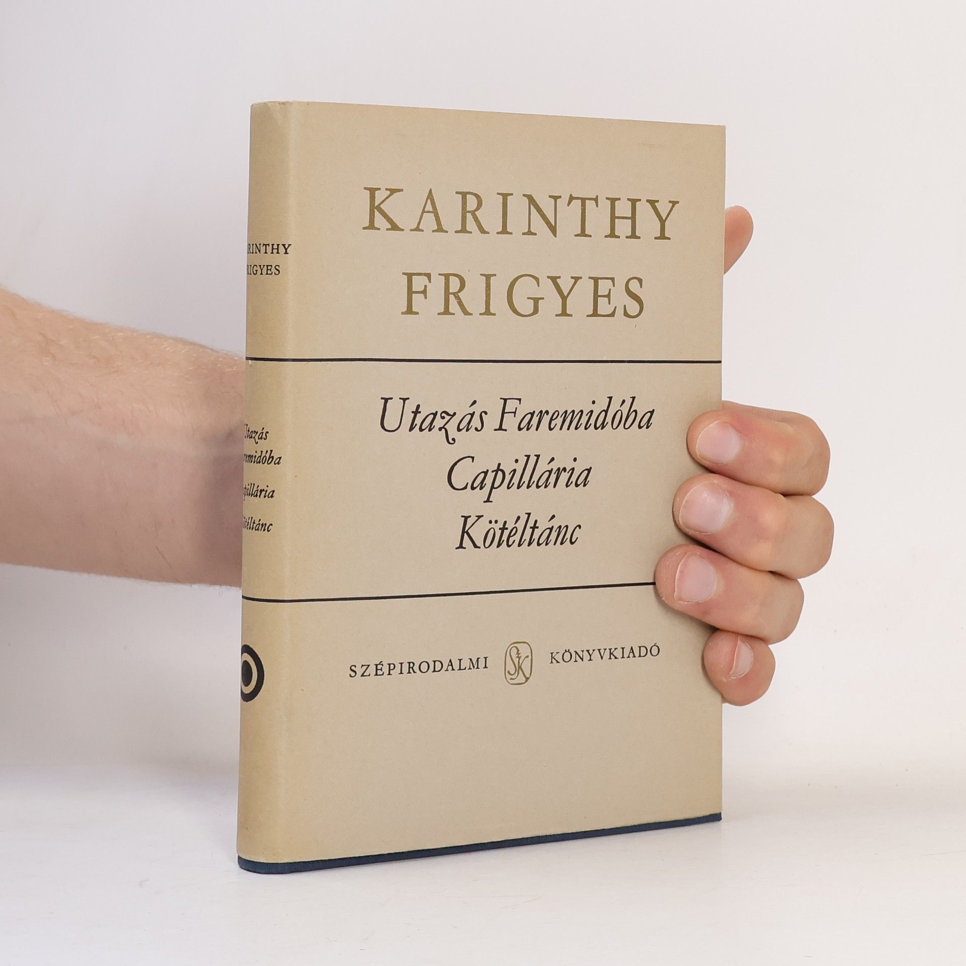 Frigyes Karinthy Nem mondhatom el senkinek
