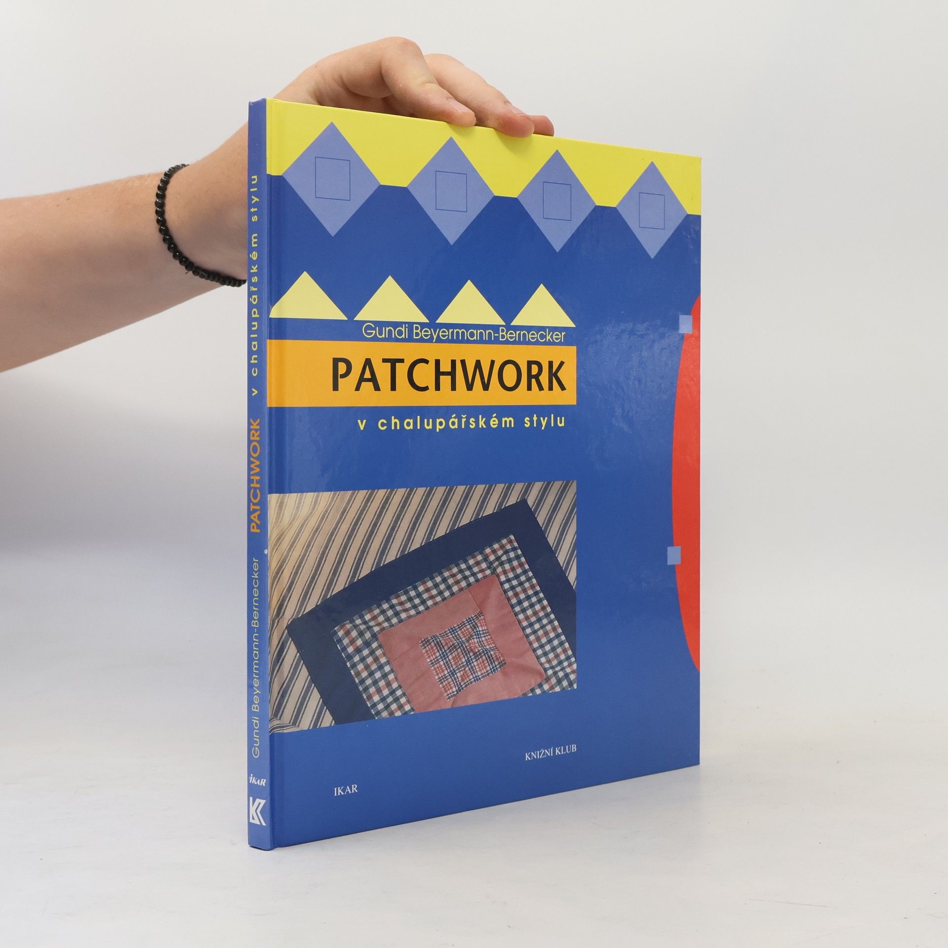 Gundi Beyermann-Bernecker Patchwork v chalupařském stylu