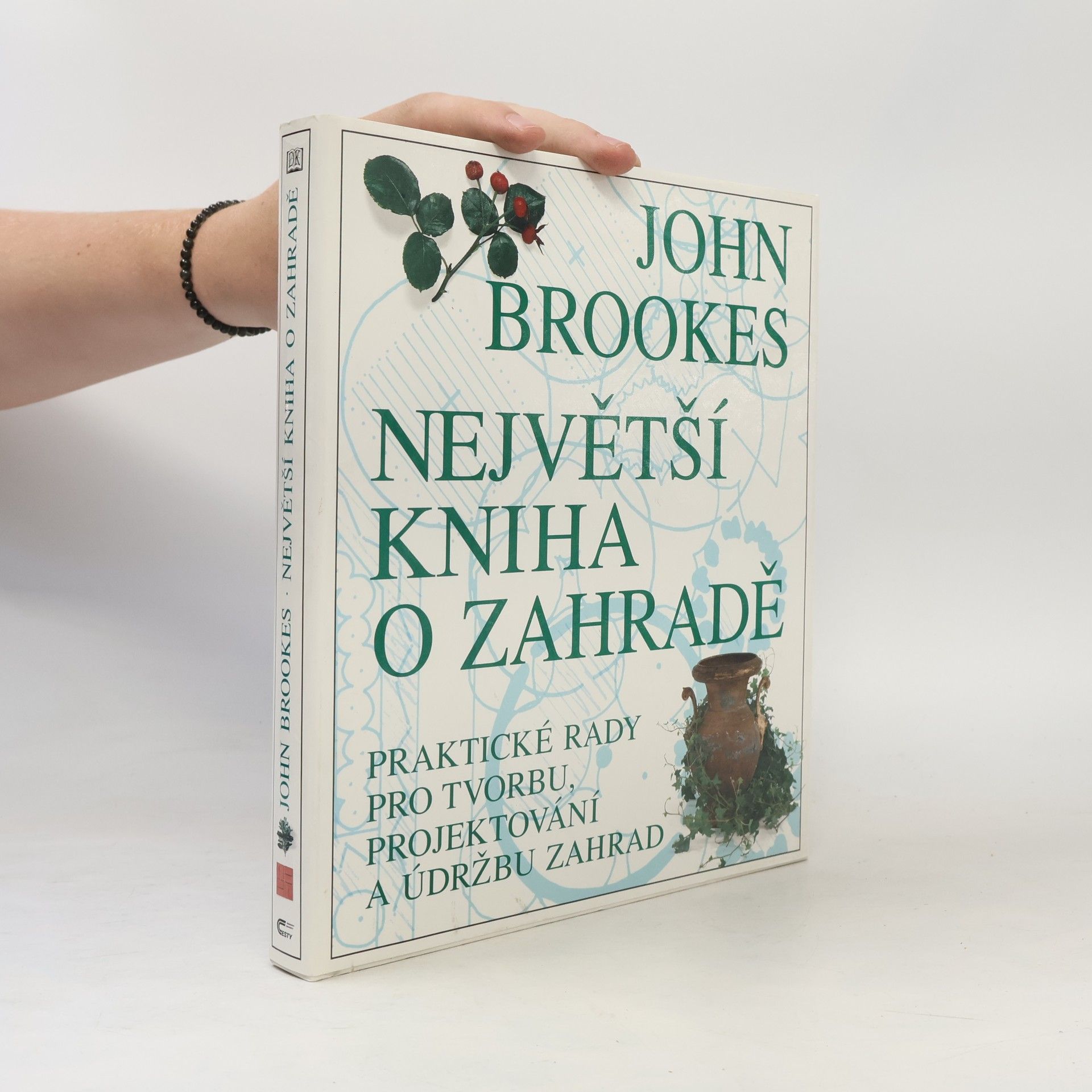 John Brookes Největší kniha o zahradě