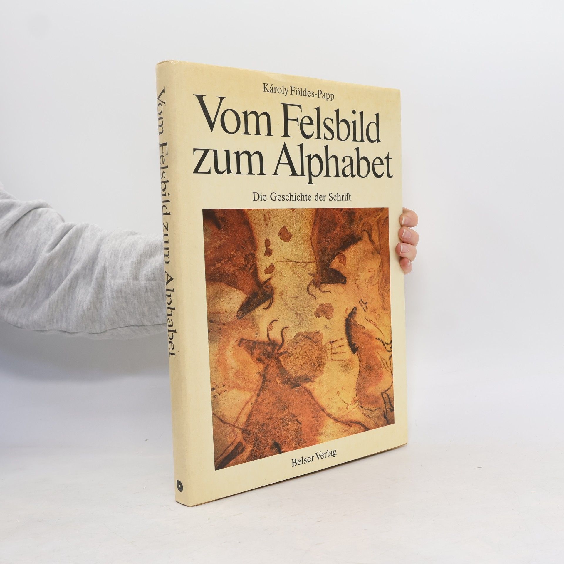 Károly Földes-Papp Vom Felsbild zum Alphabet