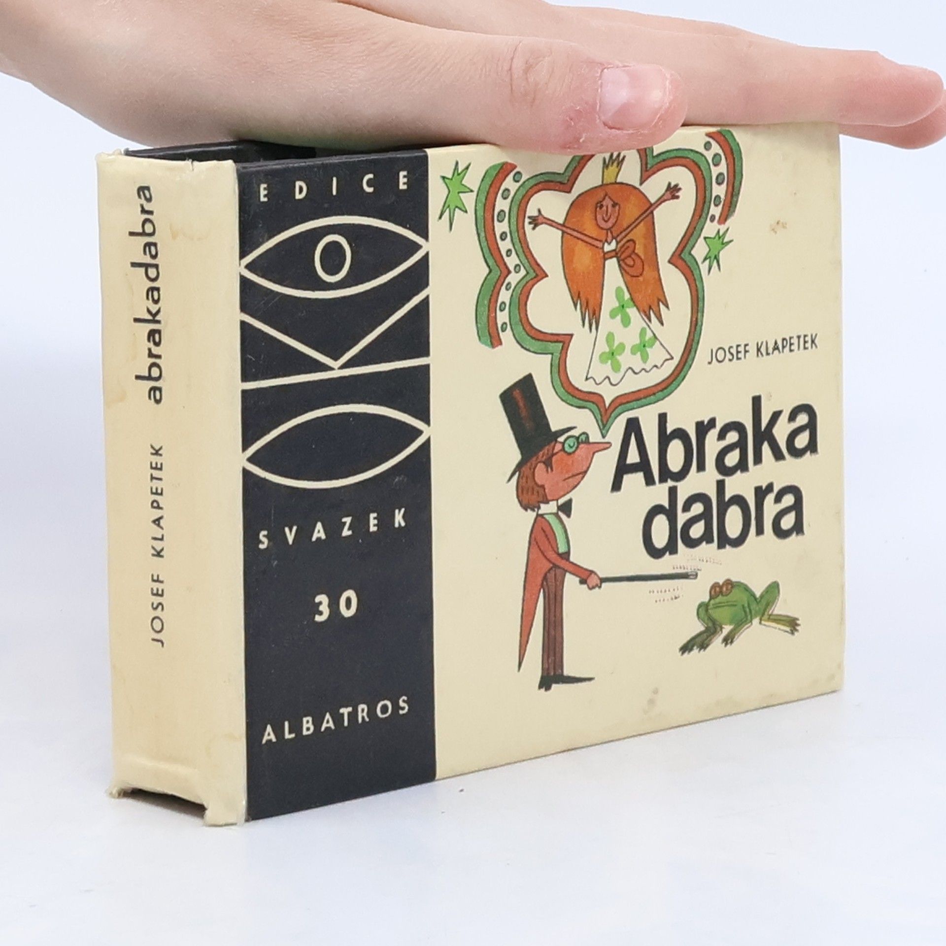 Josef Klapetek Abrakadabra. Malá kouzelnická učebnice