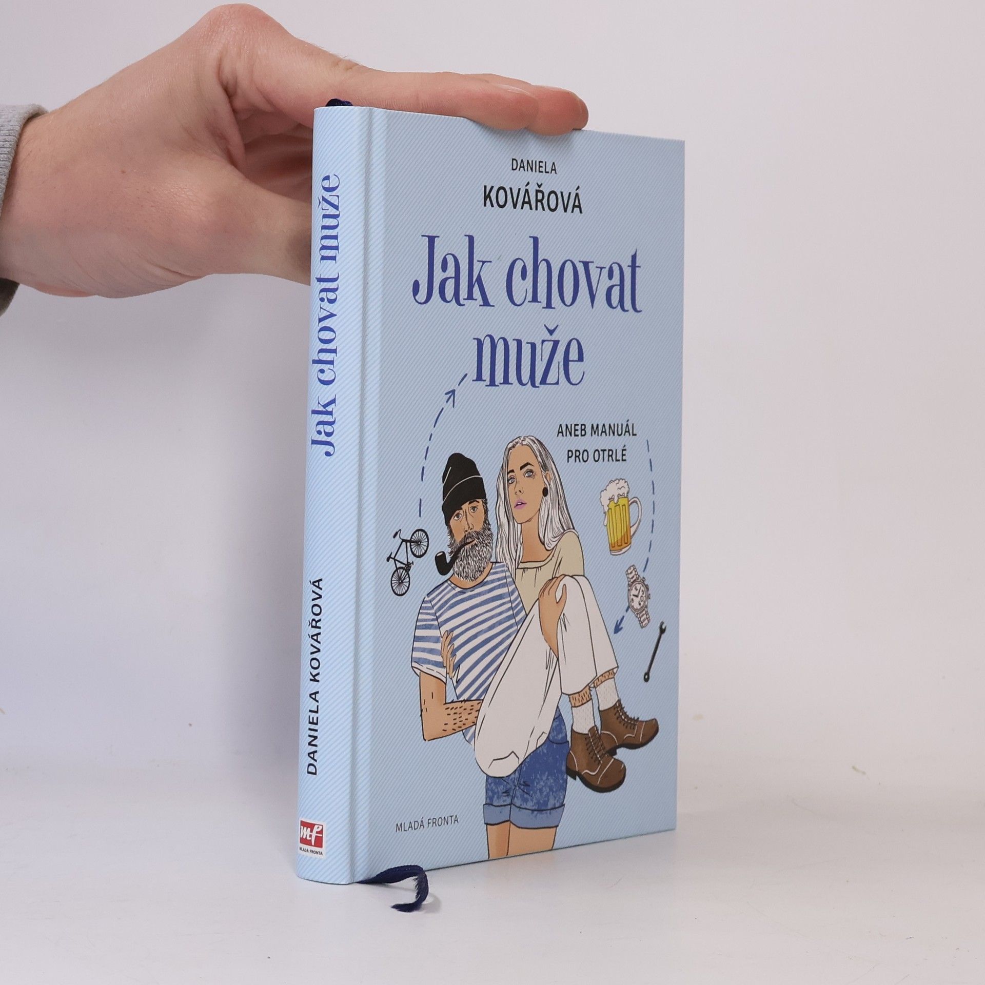 Maja Baláž Jak chovat muže, aneb, Manuál pro otrlé