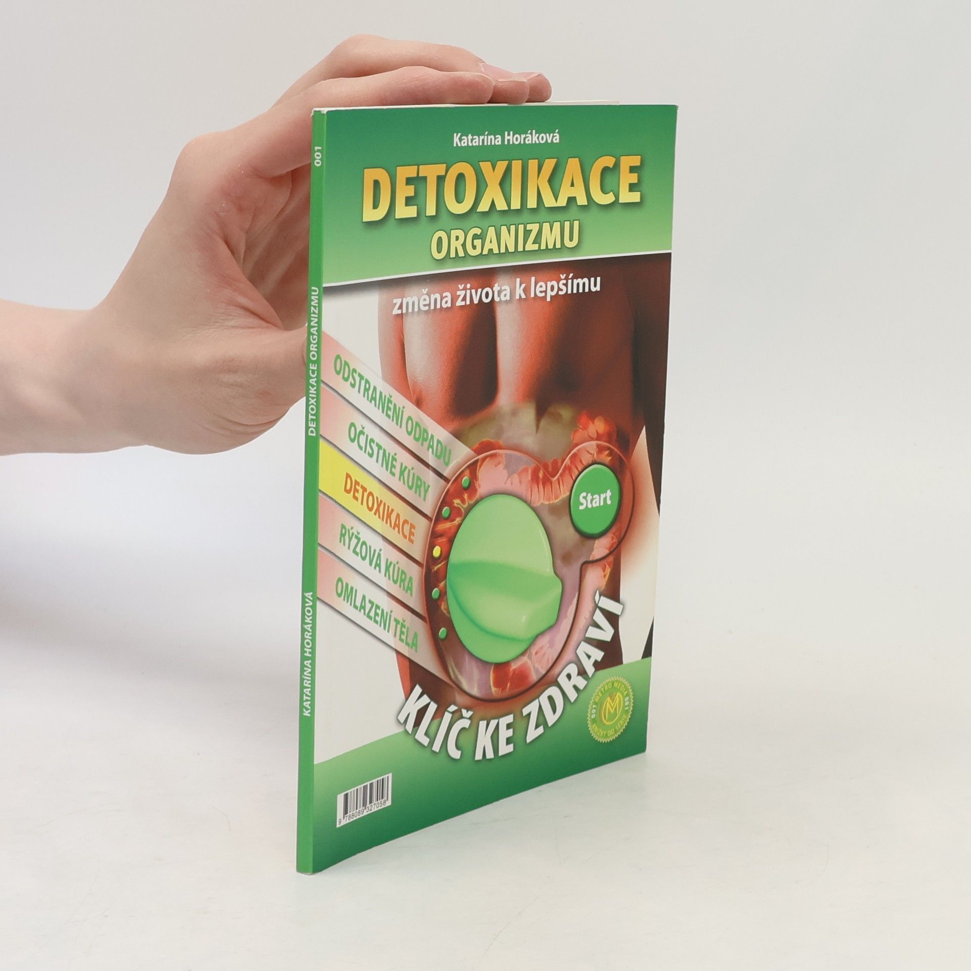 Katarína Horáková Detoxikace organismu. Změna života k lepšímu