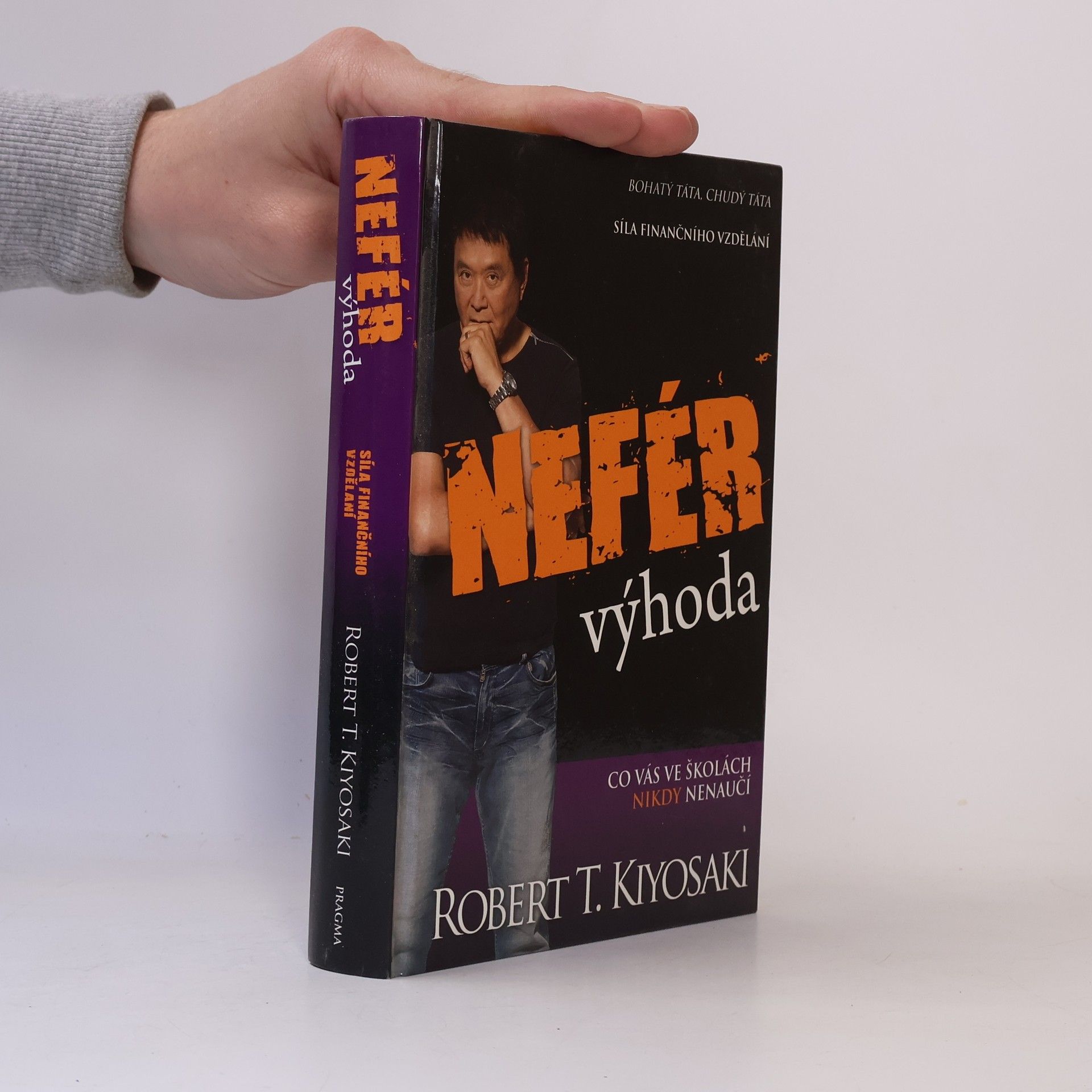 Robert Kiyosaki Nefér výhoda: Co vás ve školách nikdy nenaučí