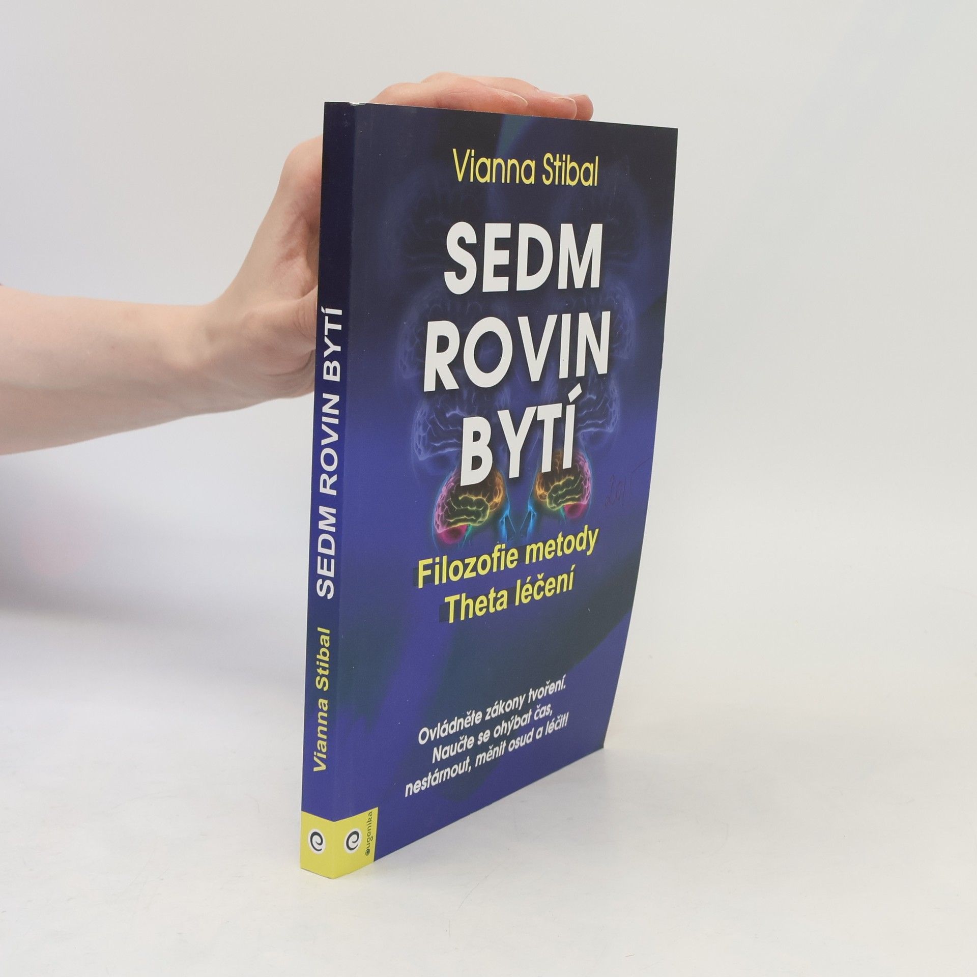 Vianna Stibal Sedm rovin bytí