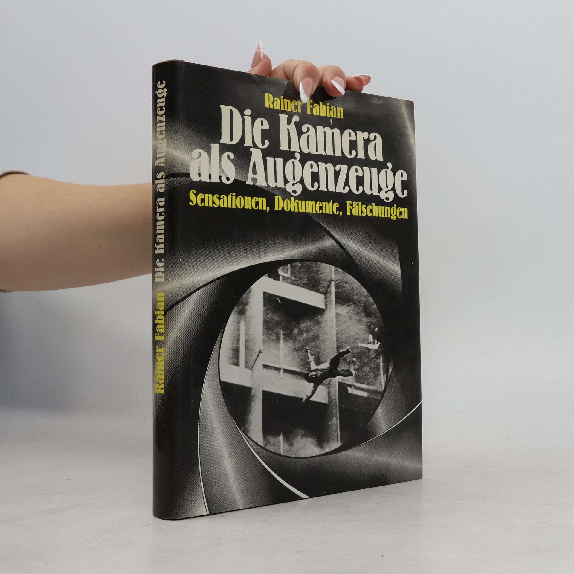 Rainer Fabian Die Kamera als Augenzeuge