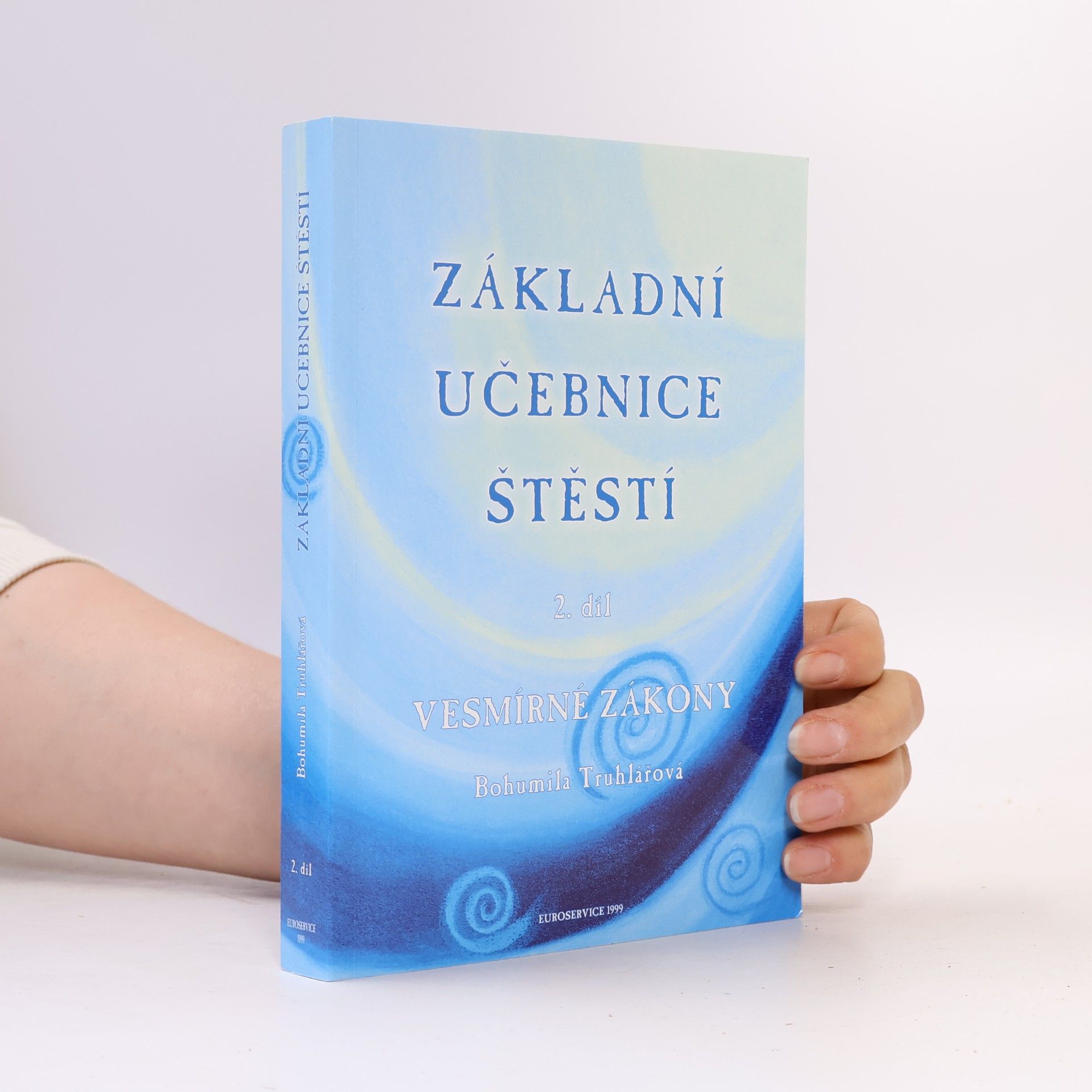 Bohumila Truhlářová Základní učebnice štěstí 2.díl