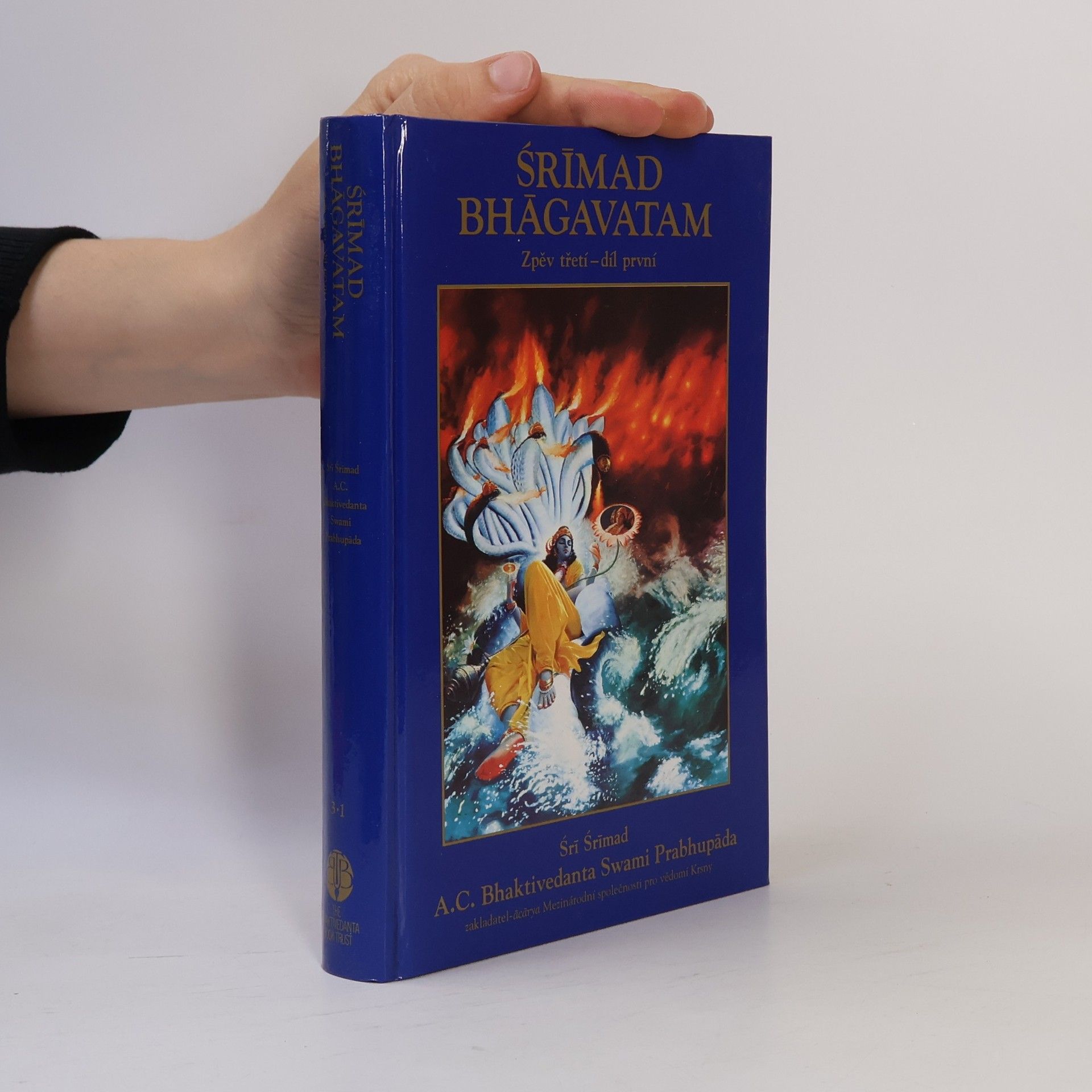 A. C. Bhaktivedanta Swami Prabhupada Śrímad Bhágavatam. Zpěv třetí, díl první