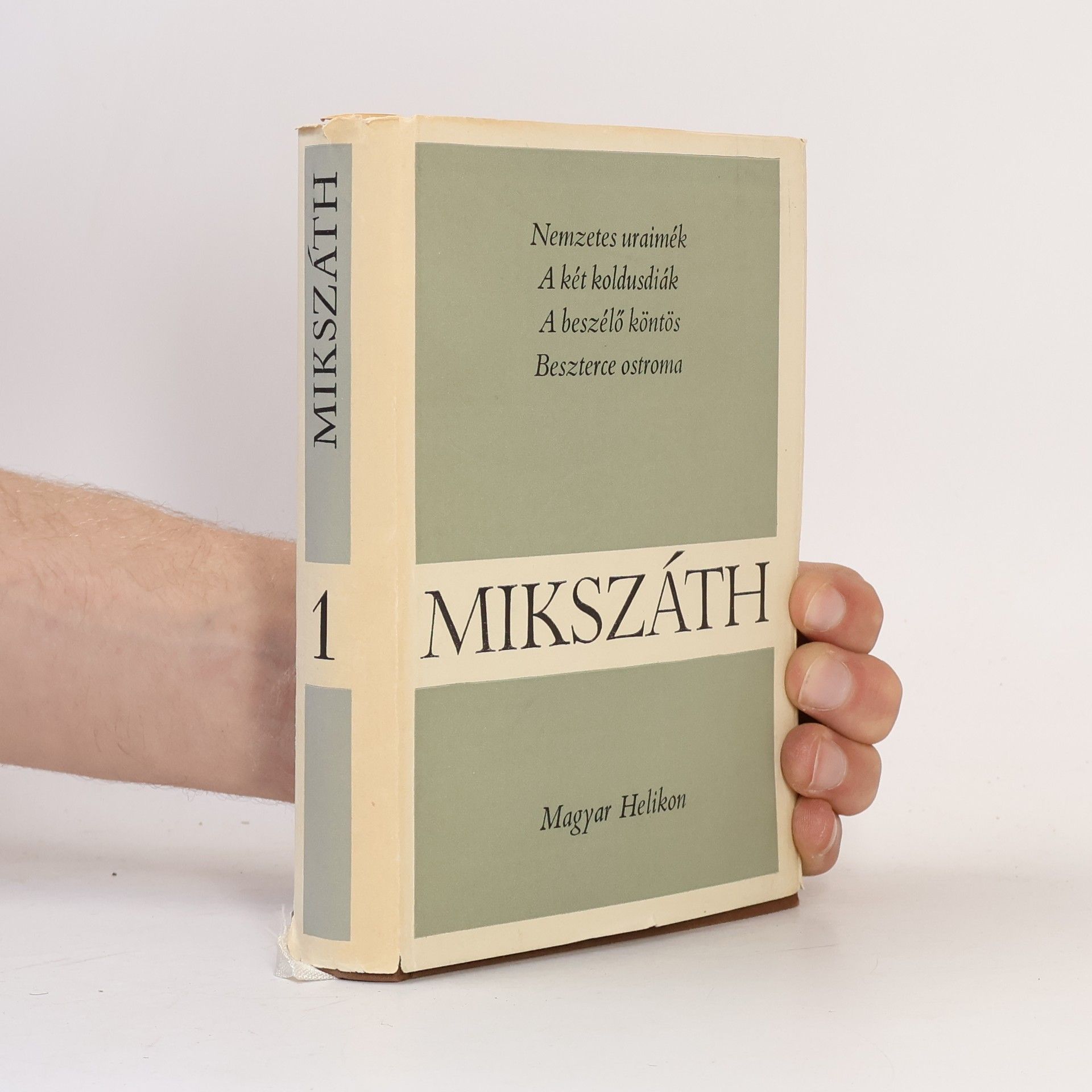 Kálmán Mikszáth Nemzetes uraimék, A két koldusdiák, A beszélő köntös, Beszterce ostroma