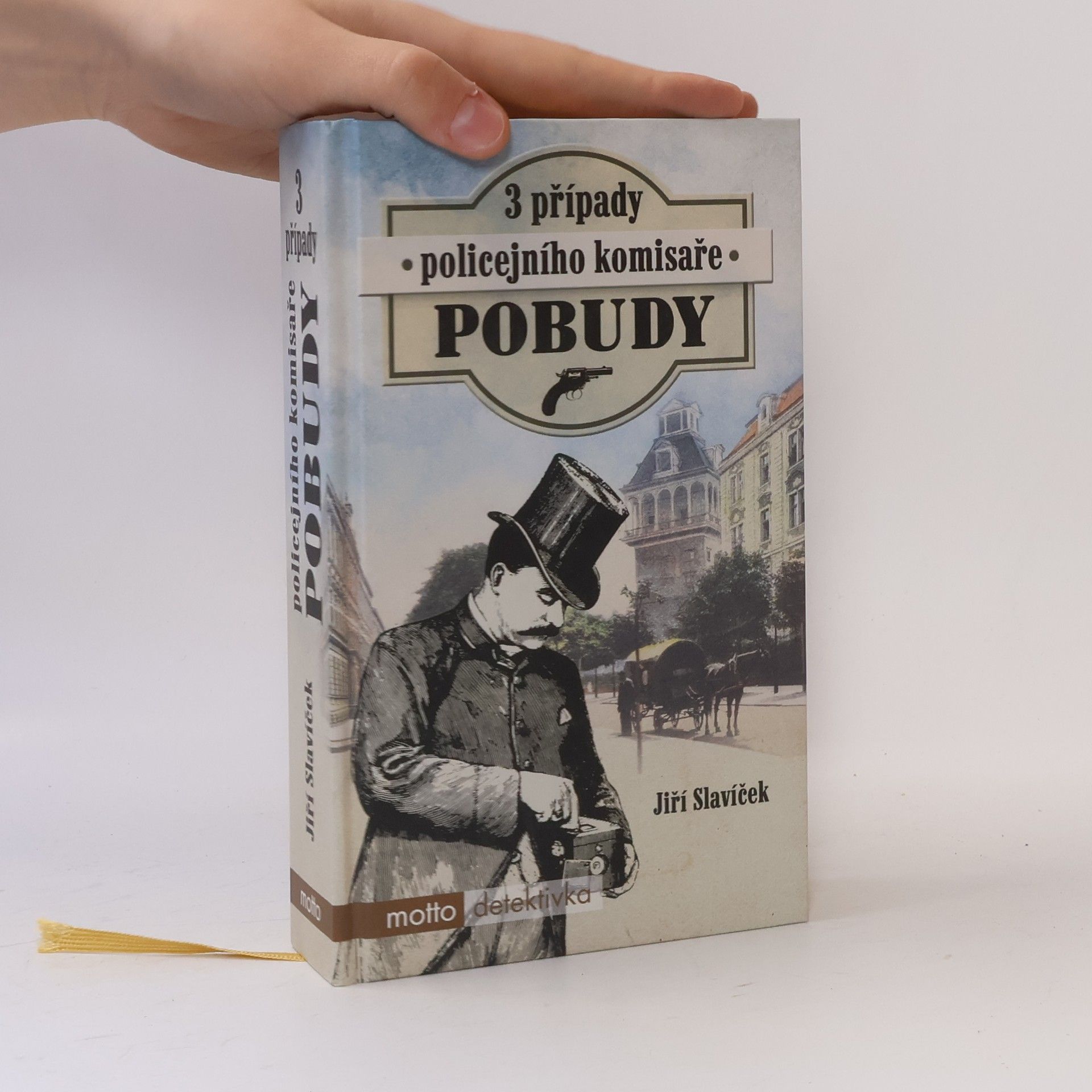 Jiří Slavíček 3 případy policejního komisaře Pobudy