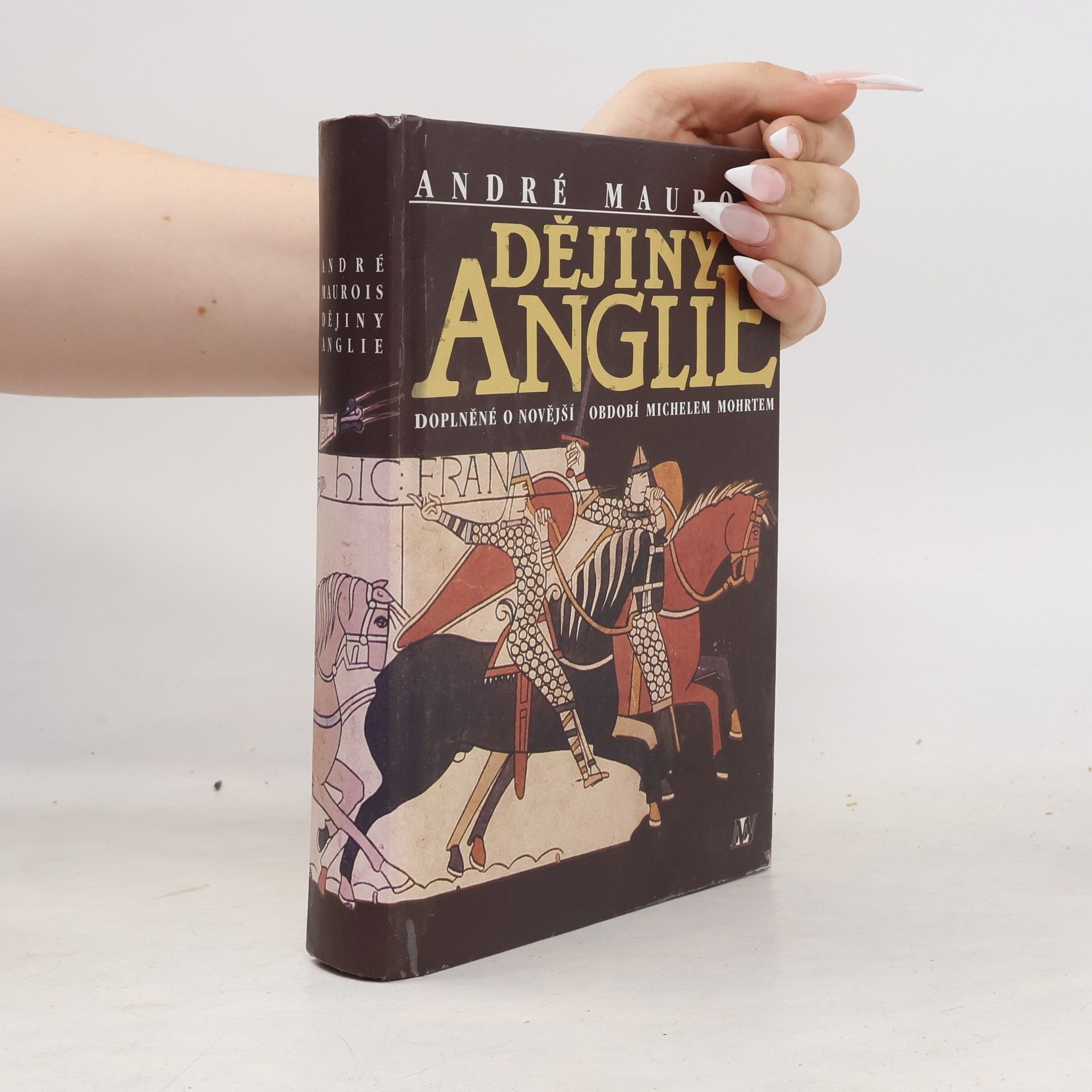 André Maurois Dějiny Anglie : doplněné o novější období Michelem Mohrtem