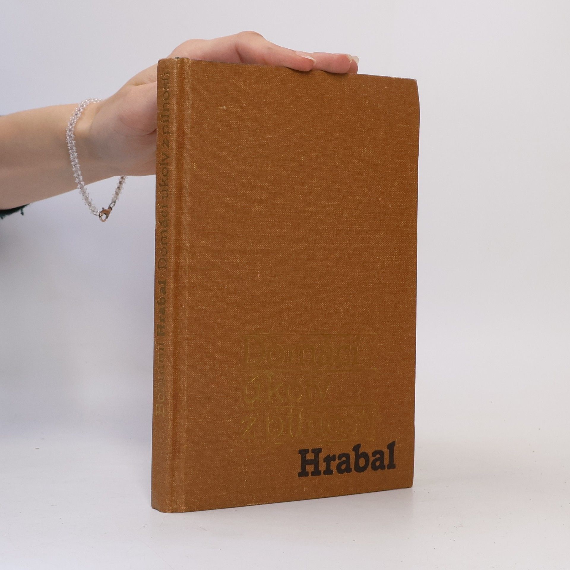 Bohumil Hrabal Domácí úkoly z pilnosti