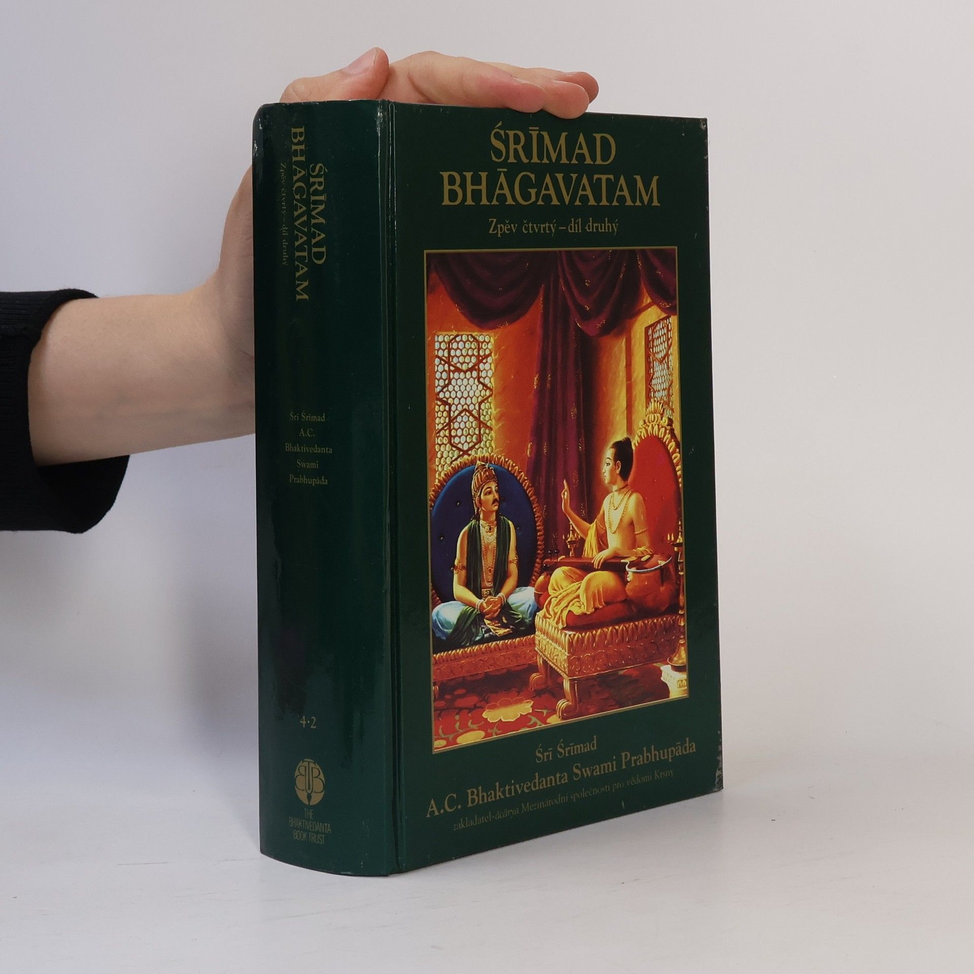 A. C. Bhaktivedanta Swami Prabhupada Šrímad Bhágavatam. Zpěv čtvrtý, díl druhý