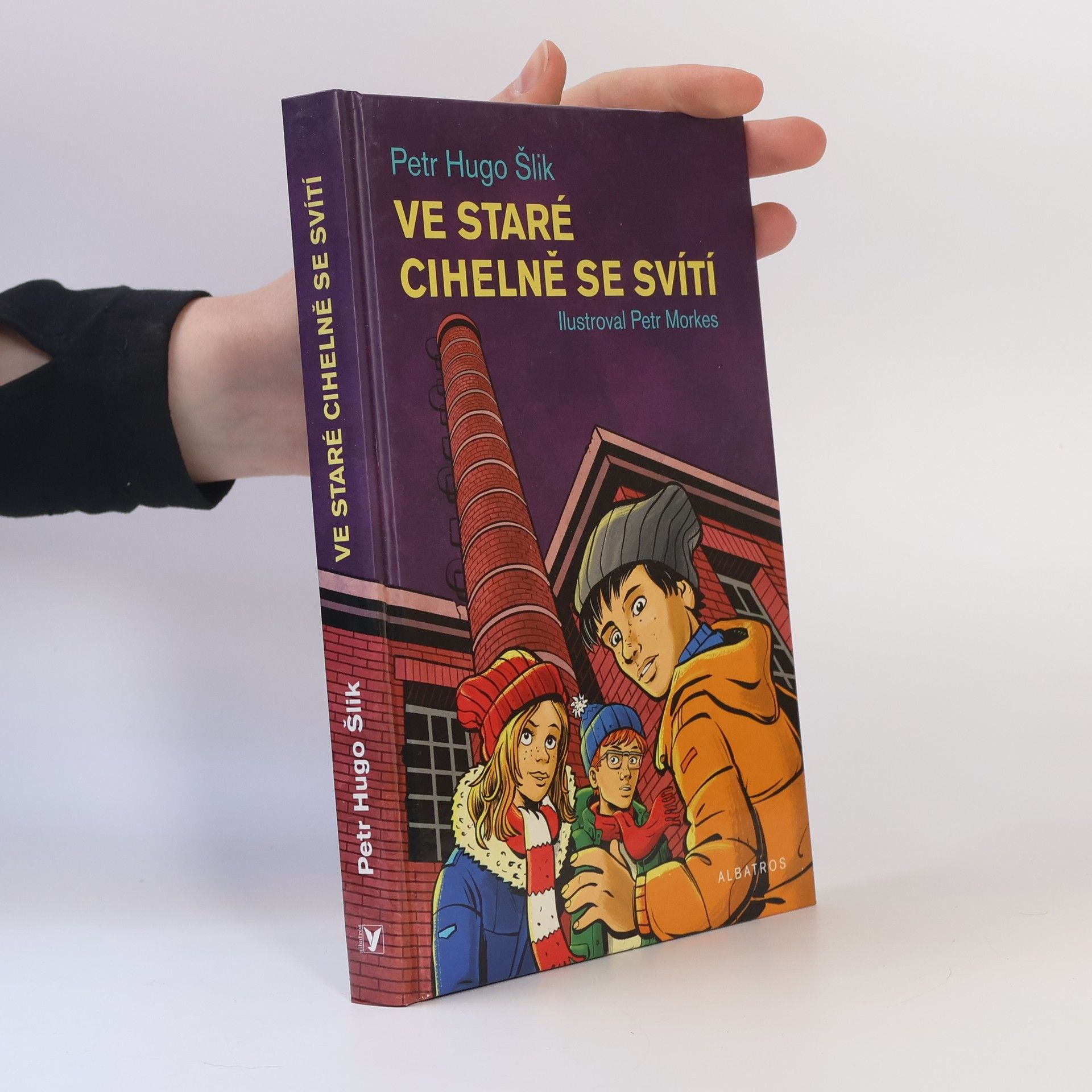 Petr Hugo Šlik Ve staré cihelně se svítí. Dobrodružství z Klárova 2