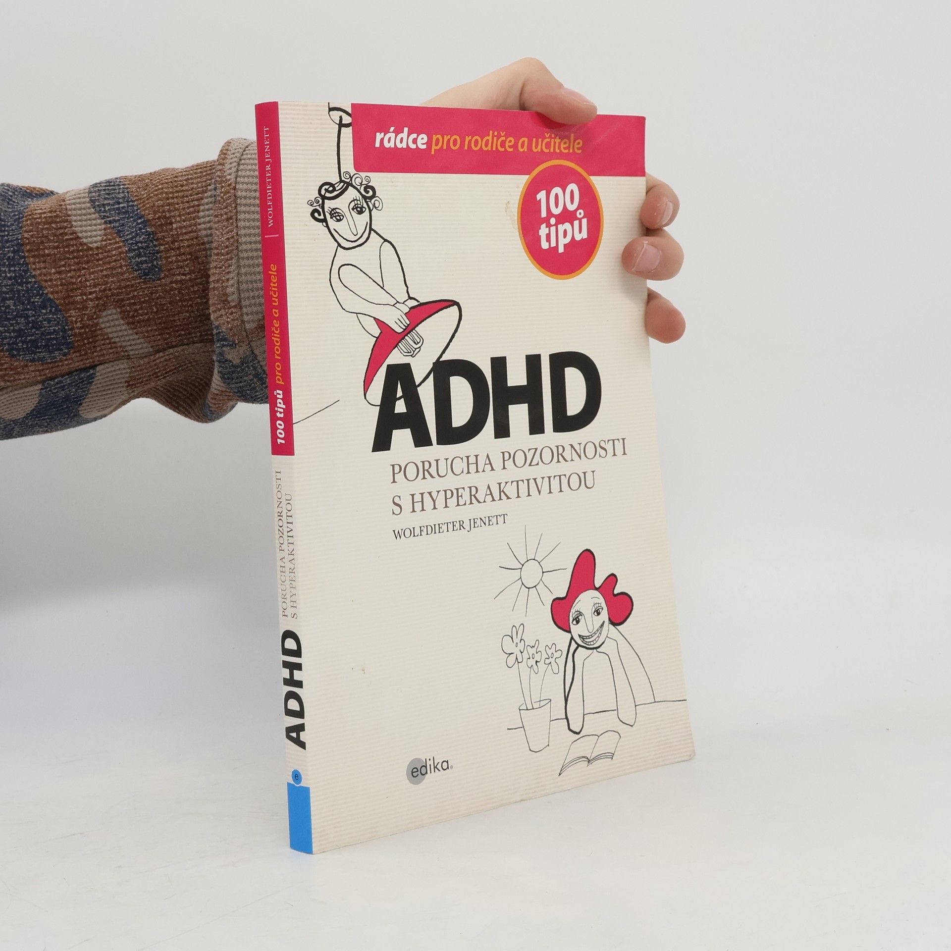Wolfdieter Jenett ADHD - 100 tipů pro rodiče a učitele