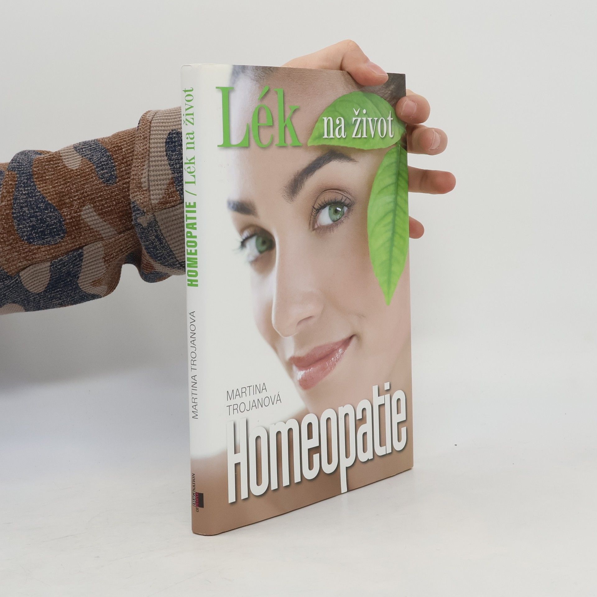 Martina Trojanová Homeopatie : lék na život