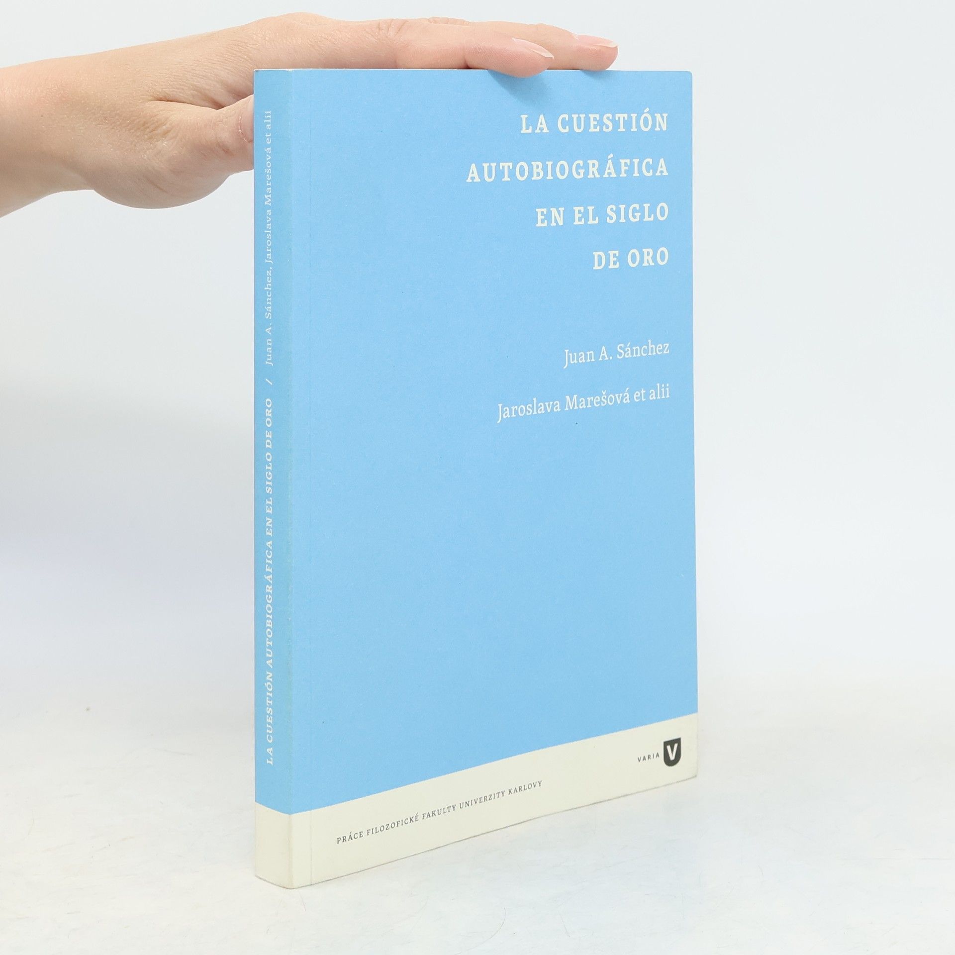 La cuestión autobiográfica en el Siglo de Oro