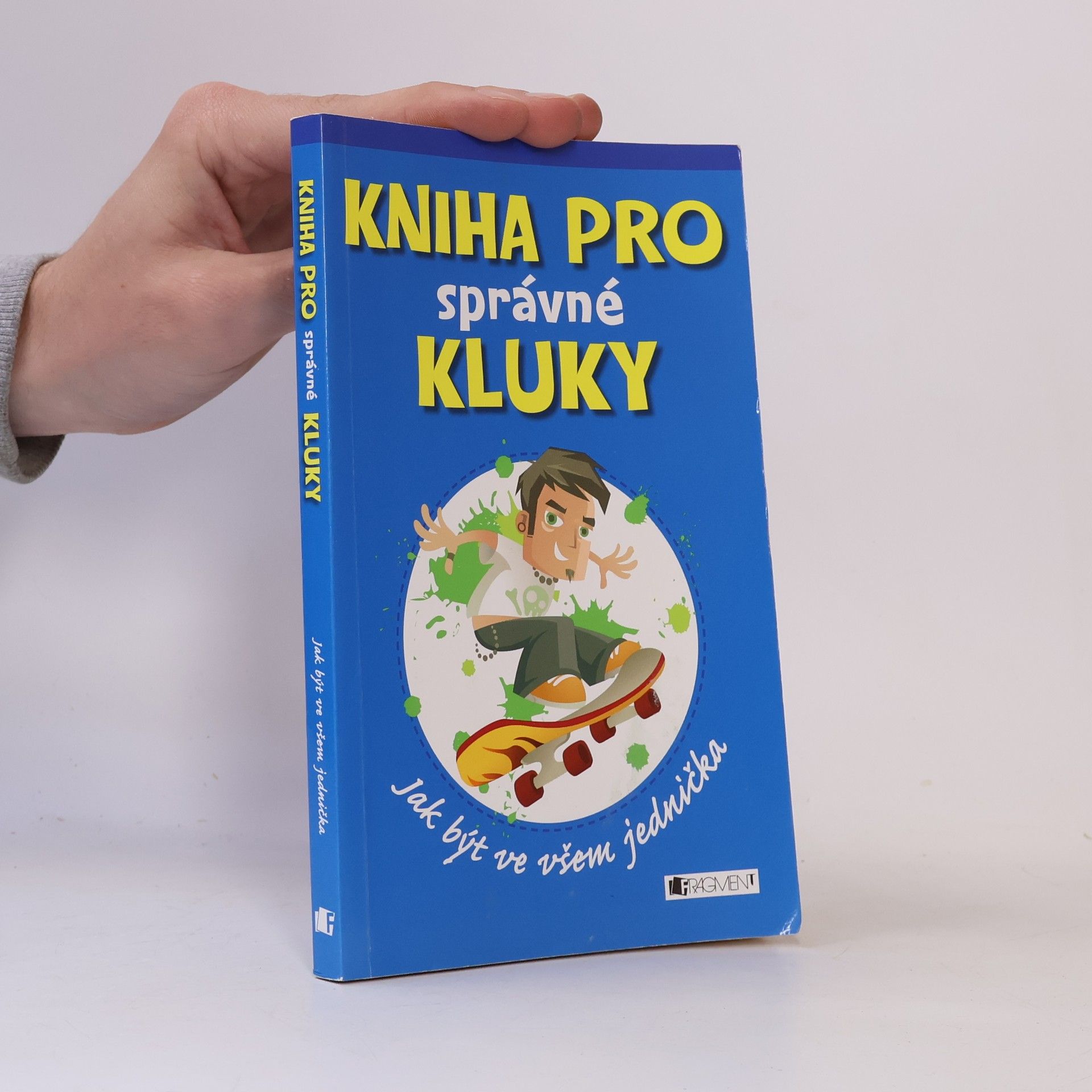 Guy Macdonald Kniha pro správné kluky: Jak být ve všem jednička