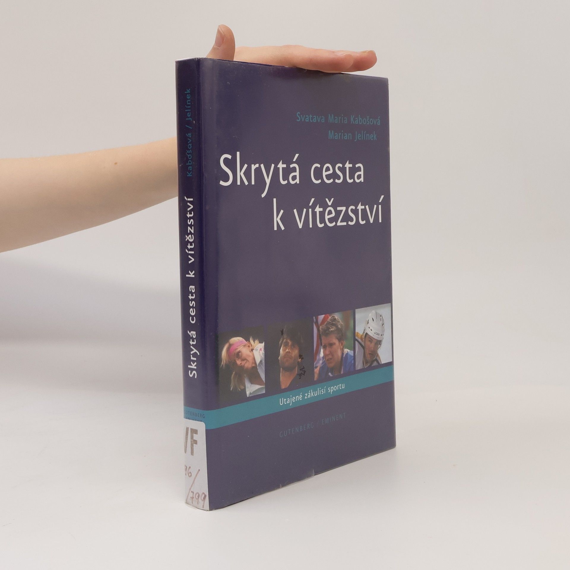 Marian Jelínek Skrytá cesta k vítězství : utajené zákulisí sportu