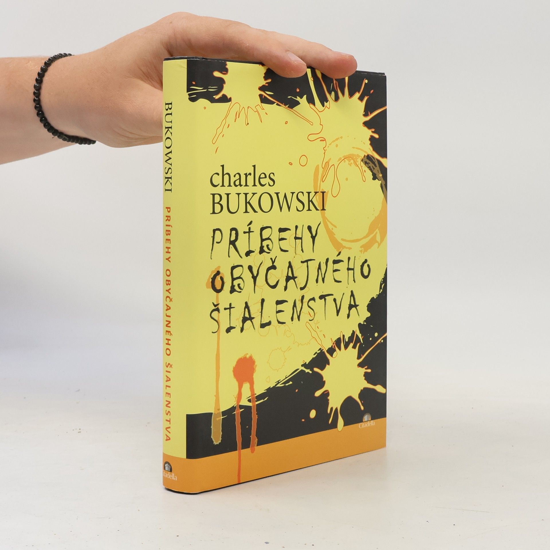 Charles Bukowski Príbehy obyčajného šialenstva