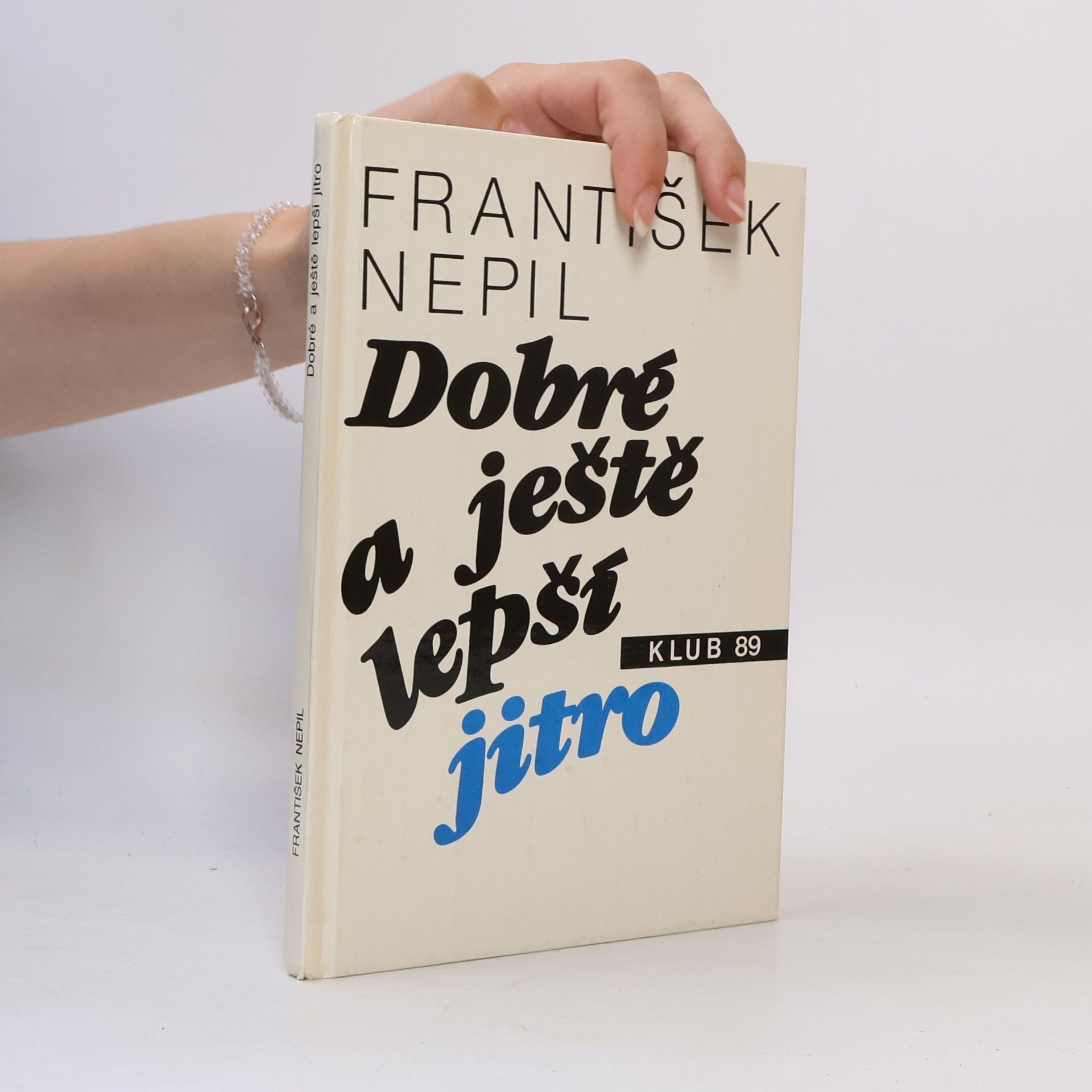 František Nepil Dobré a ještě lepší jitro