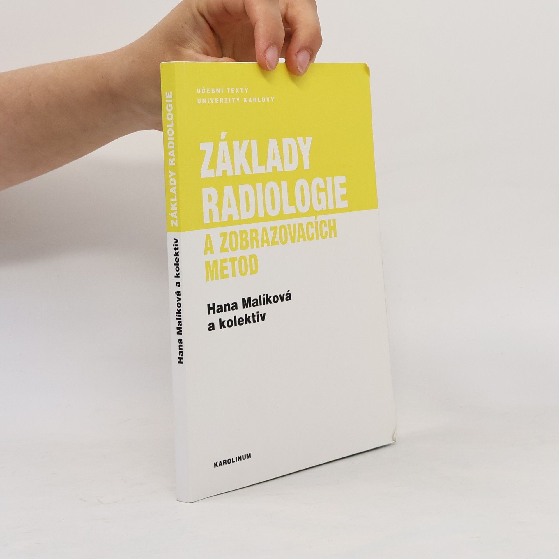Hana Malíková Základy radiologie a zobrazovacích metod