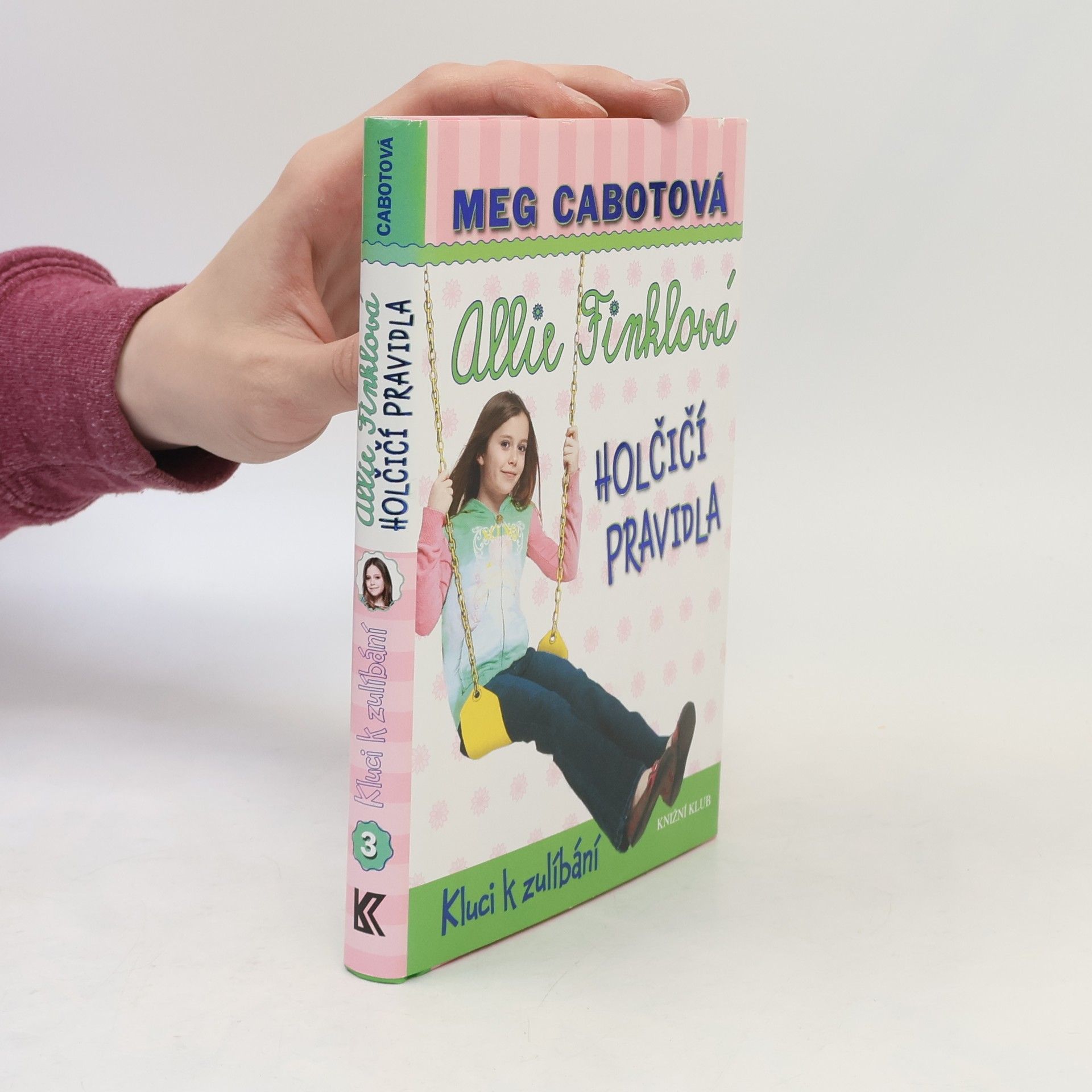 Patricia Cabot Allie Finklová. Holčičí pravidla 3. Kluci k zulíbání