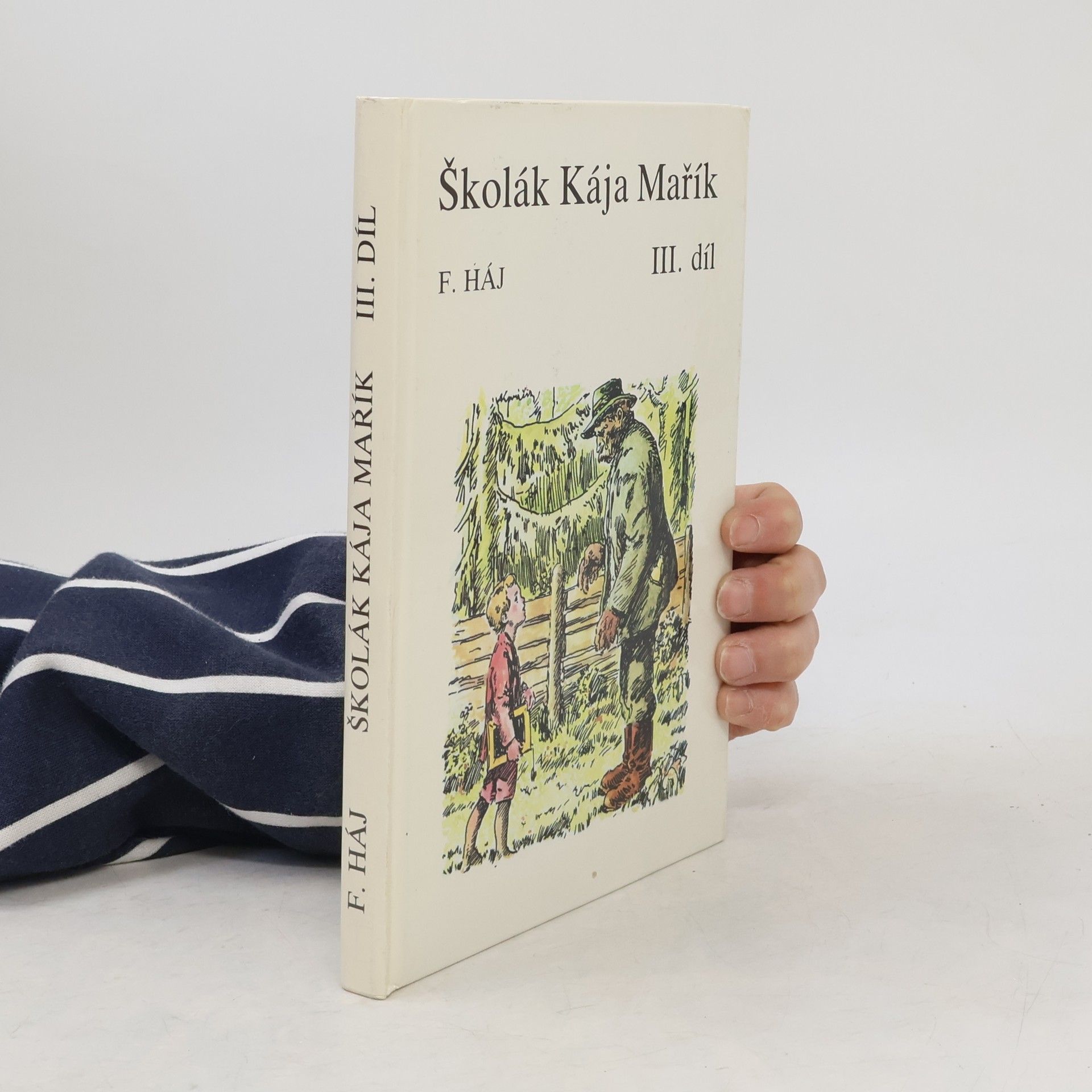 Felix Háj Školák Kája Mařík III. díl