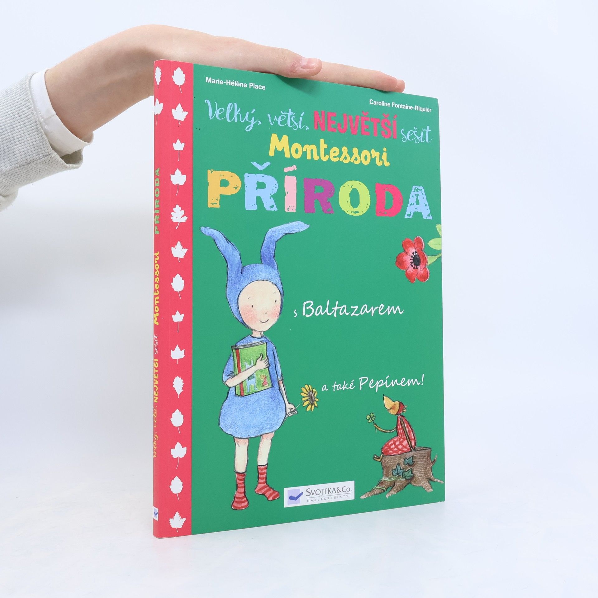 Marie-Hélène Place Velký, větší, největší sešit Montessori Příroda. S Baltazarem a také Pepínem!