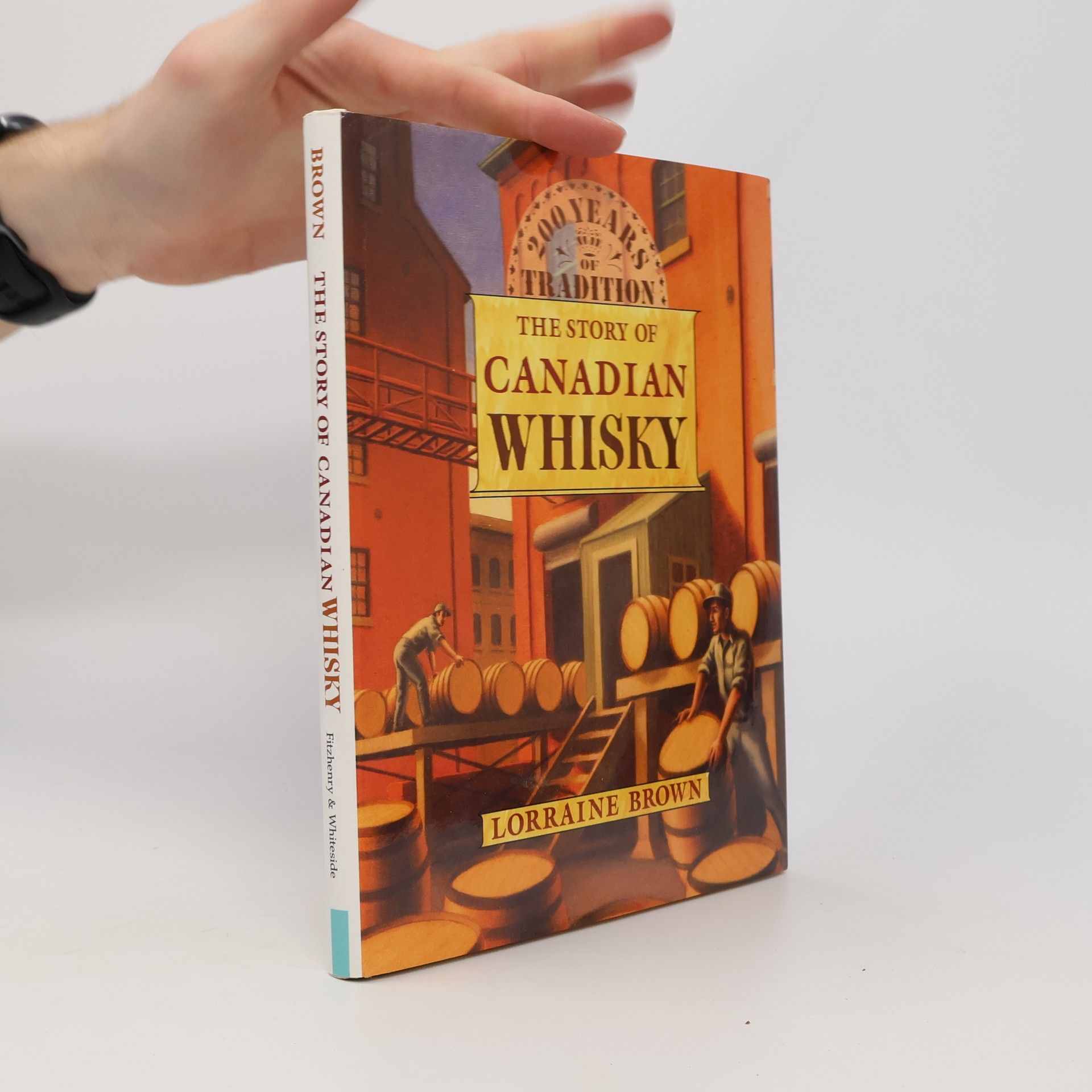 Lorraine Brown The Story of Canadian Whisky