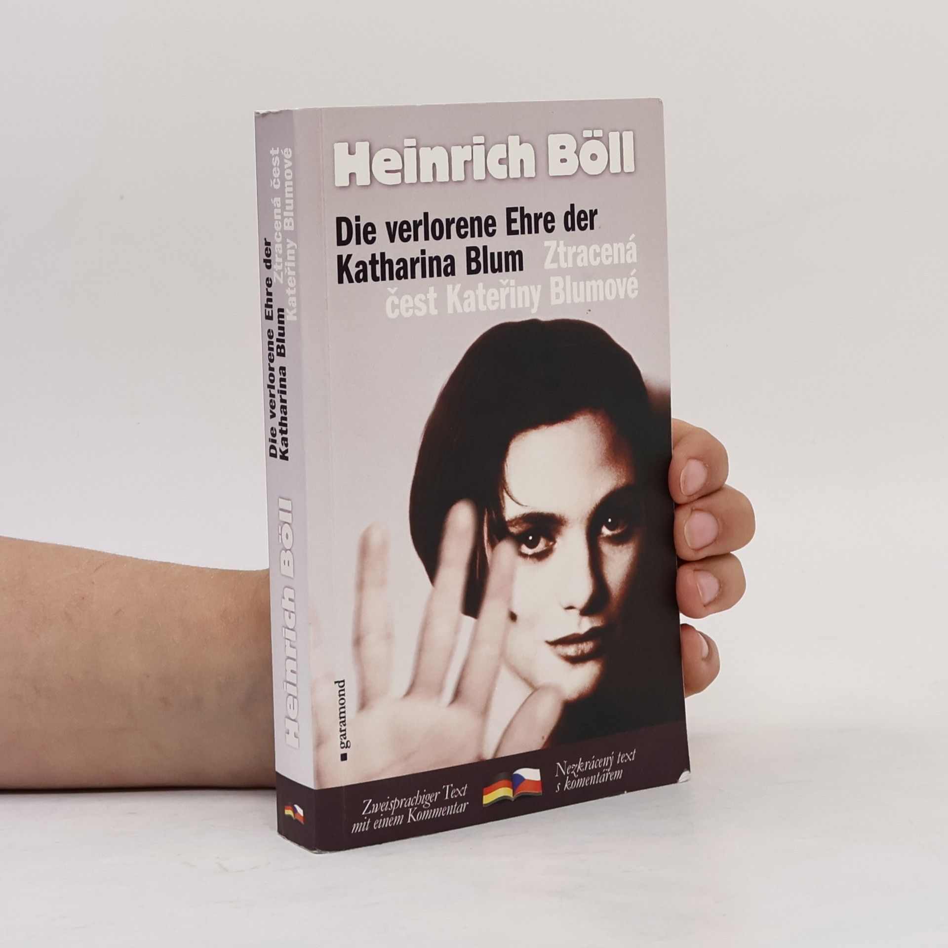 Heinrich Böll Die verlorene Ehre der Katharina Blum = Ztracená čest Kateřiny Blumové