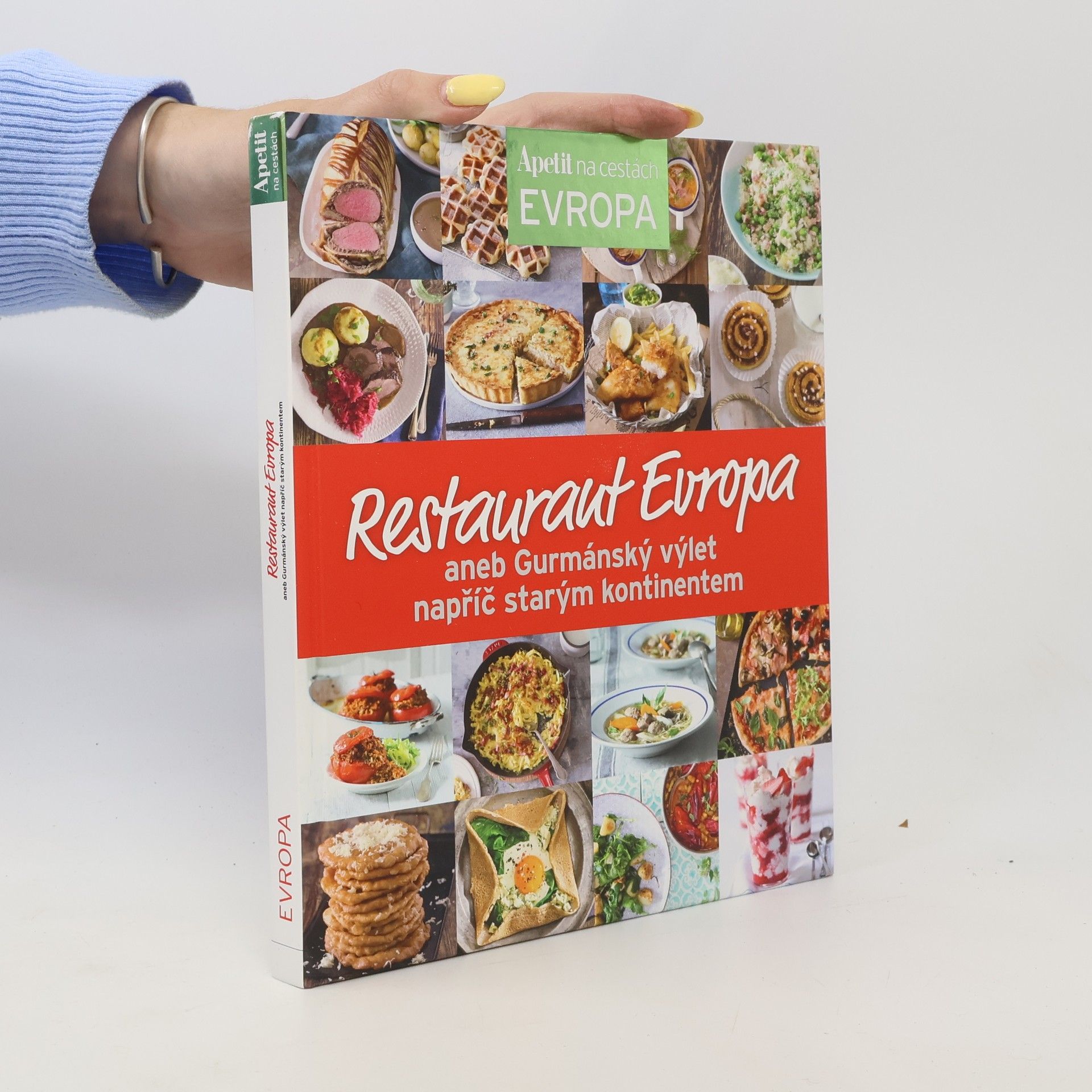Various authors Restaurant Evropa aneb Gurmánský výlet napříč starým kontinentem Gurmánský výlet napříč starým kontinentem