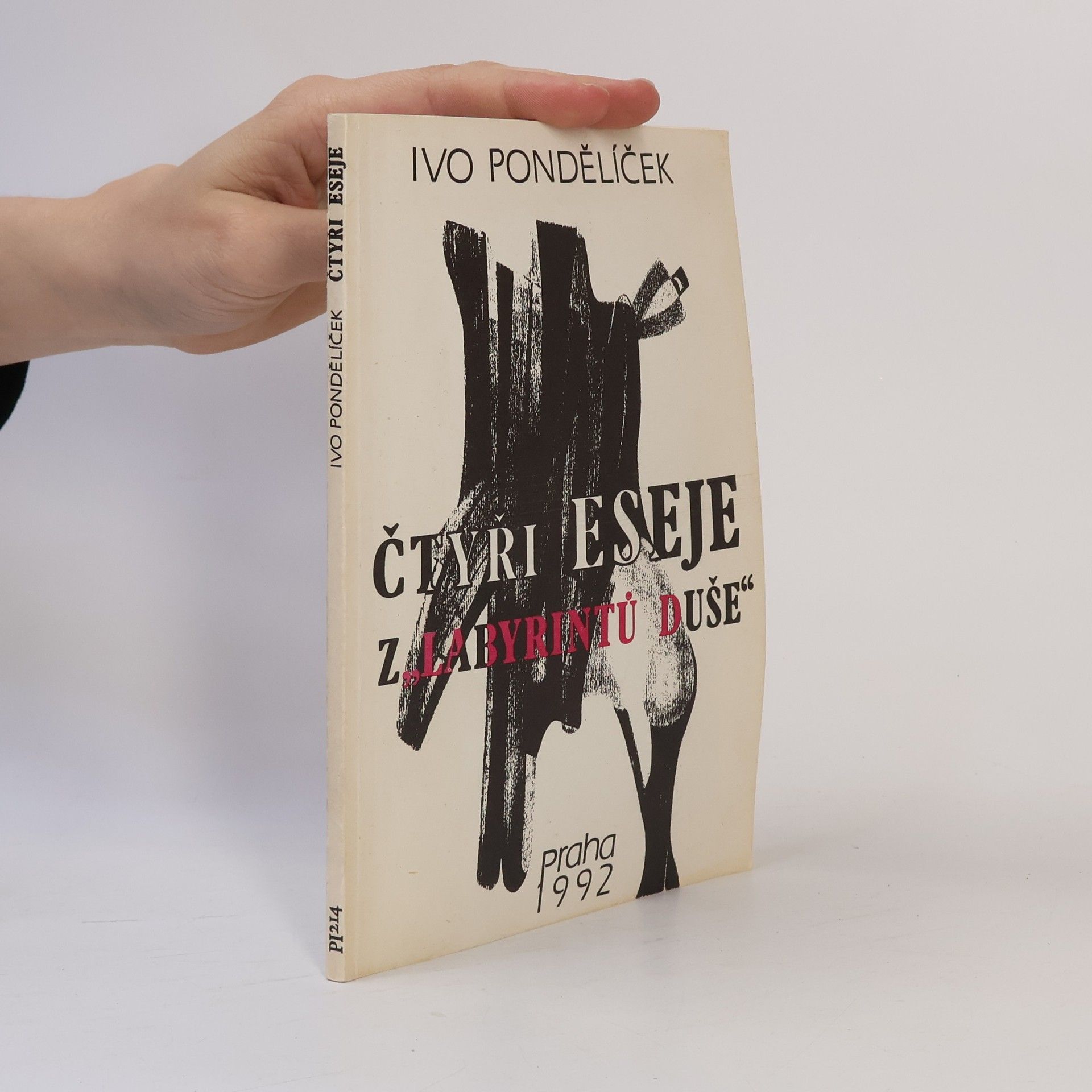 Ivo Pondělíček Čtyři eseje z „Labyrintů duše“