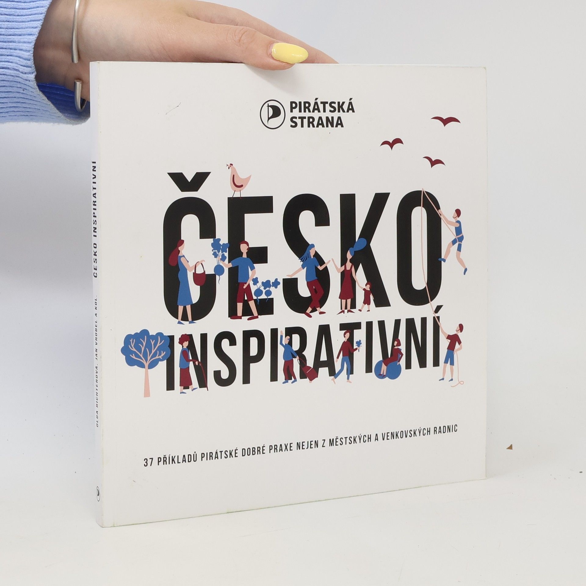 Jan Vrobel Česko inspirativní: 37 příkladů pirátské dobré praxe nejen z městských a venkovských radnic