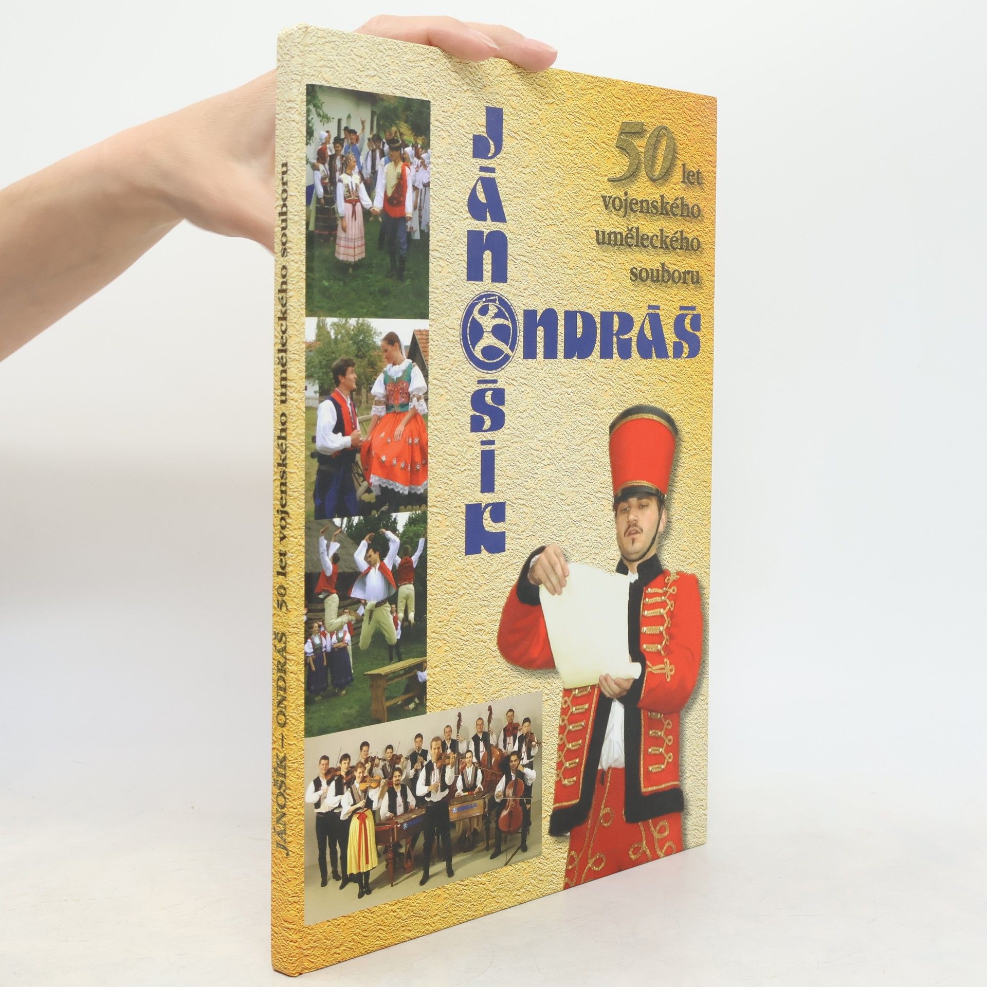 Autorenkollektiv Jánošík - Ondráš : 50 let vojenského uměleckého souboru