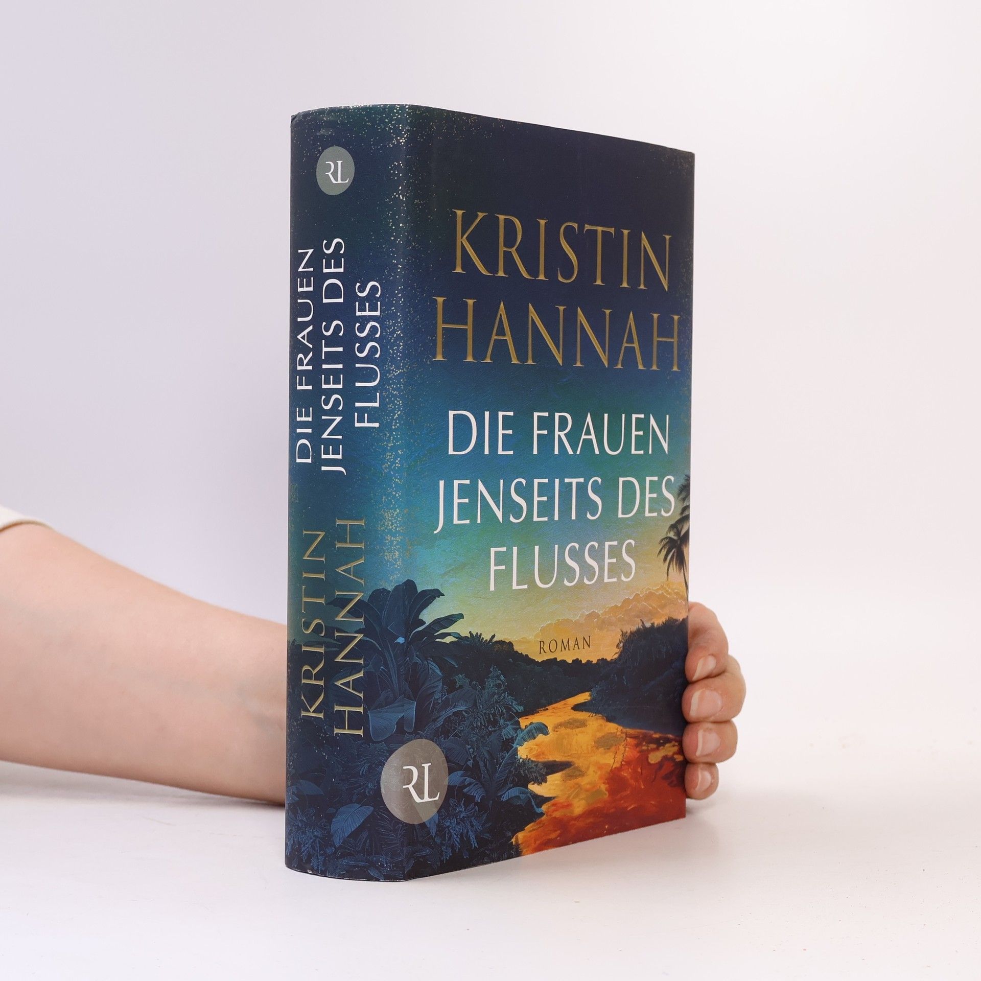 Kristin Hannah Die Frauen jenseits des Flusses. Roman