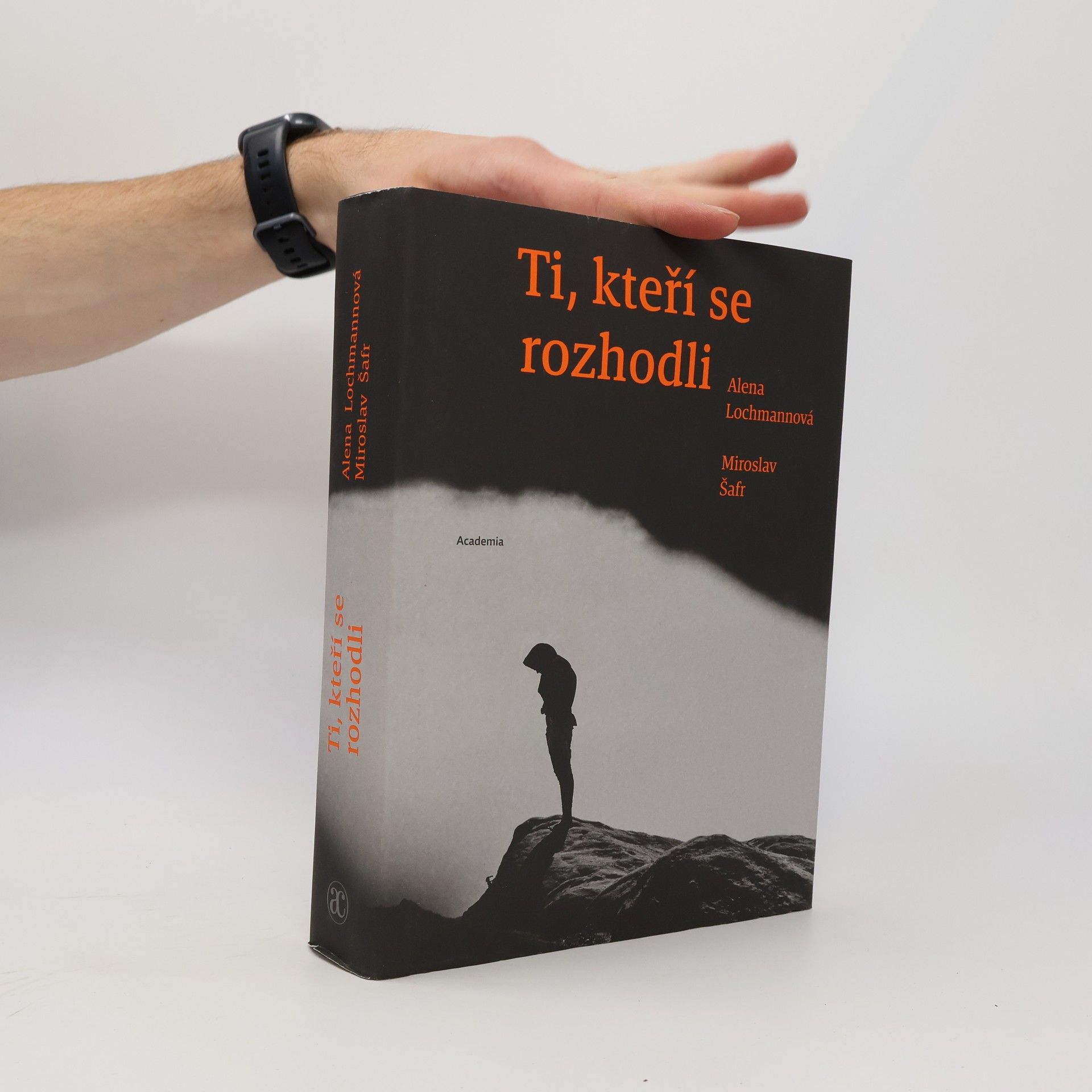 Alena Lochmannová Ti, kteří se rozhodli