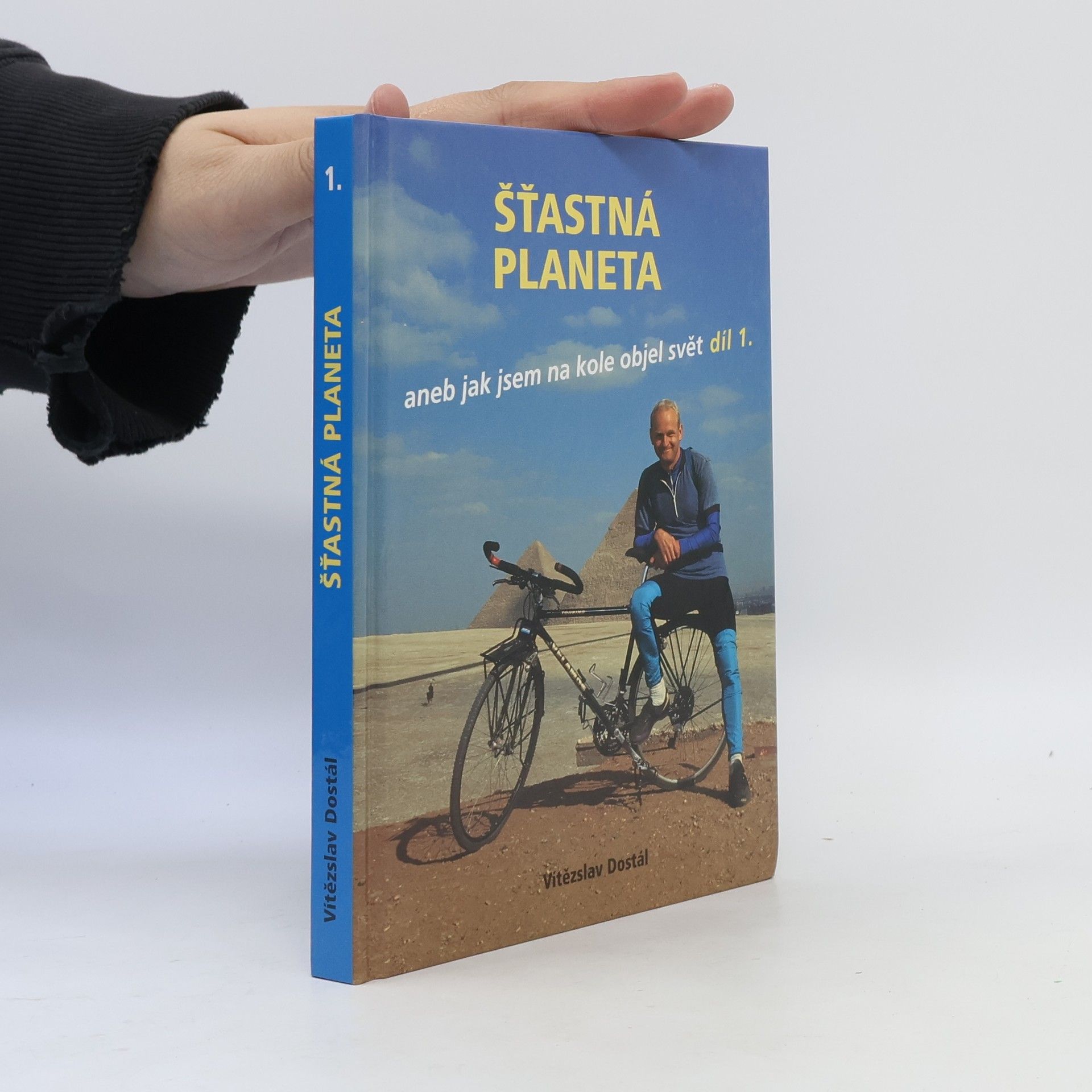 Milan Švihálek Šťastná planeta aneb jak jsem na kole objel svět. 1.díl
