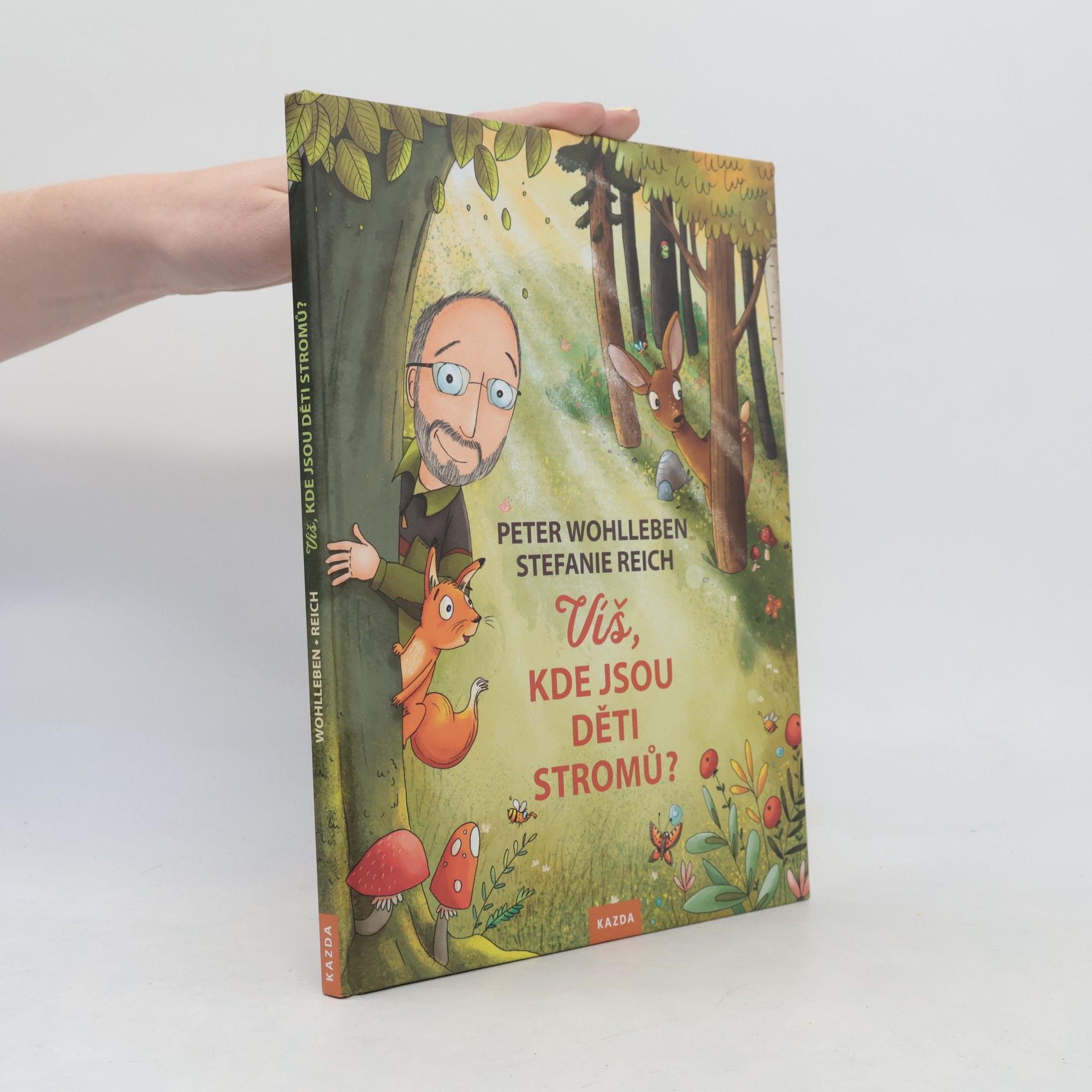 Peter Wohlleben Víš, kde jsou děti stromů?