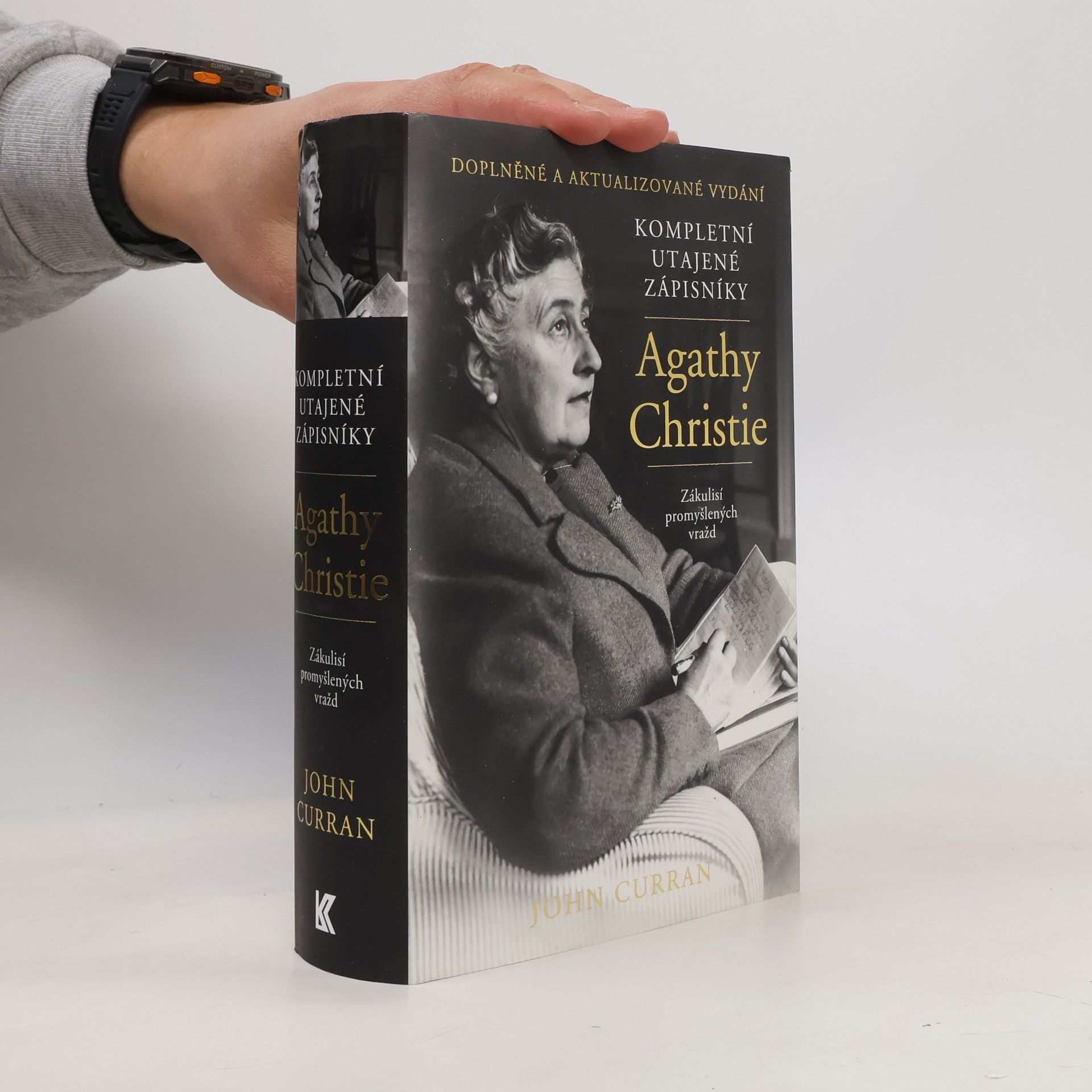 John Curran Kompletní utajené zápisníky Agathy Christie. Zákulisí promyšlených vražd
