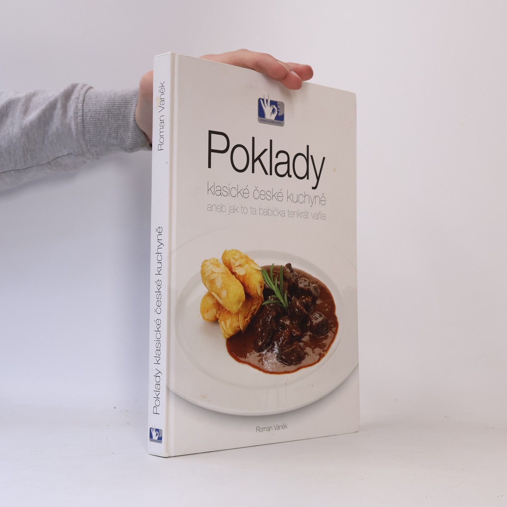 Roman Vaněk Poklady klasické české kuchyně, aneb, Jak to ta babička tenkrát vařila