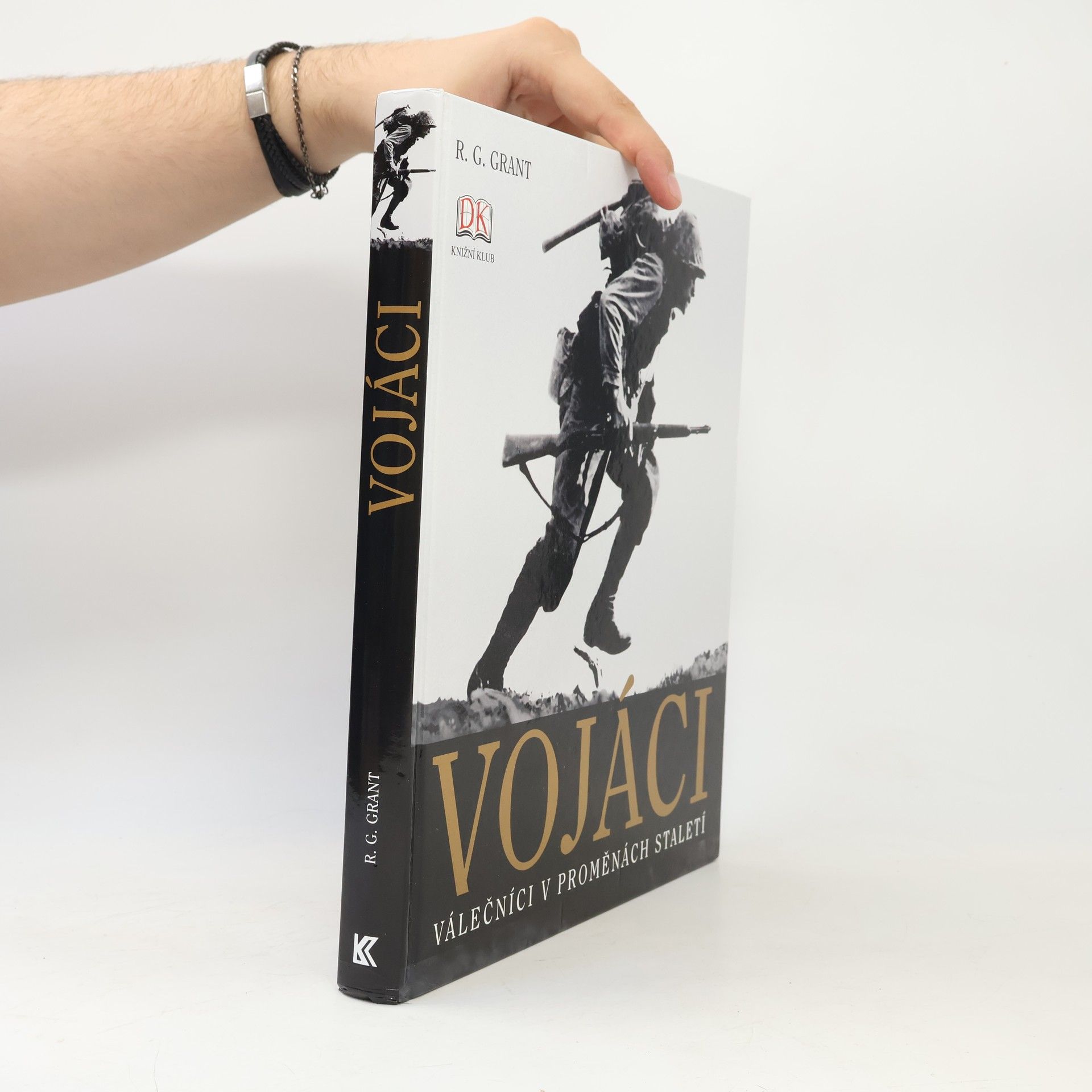 Reg G. Grant Vojáci. Válečníci v proměnách staletí