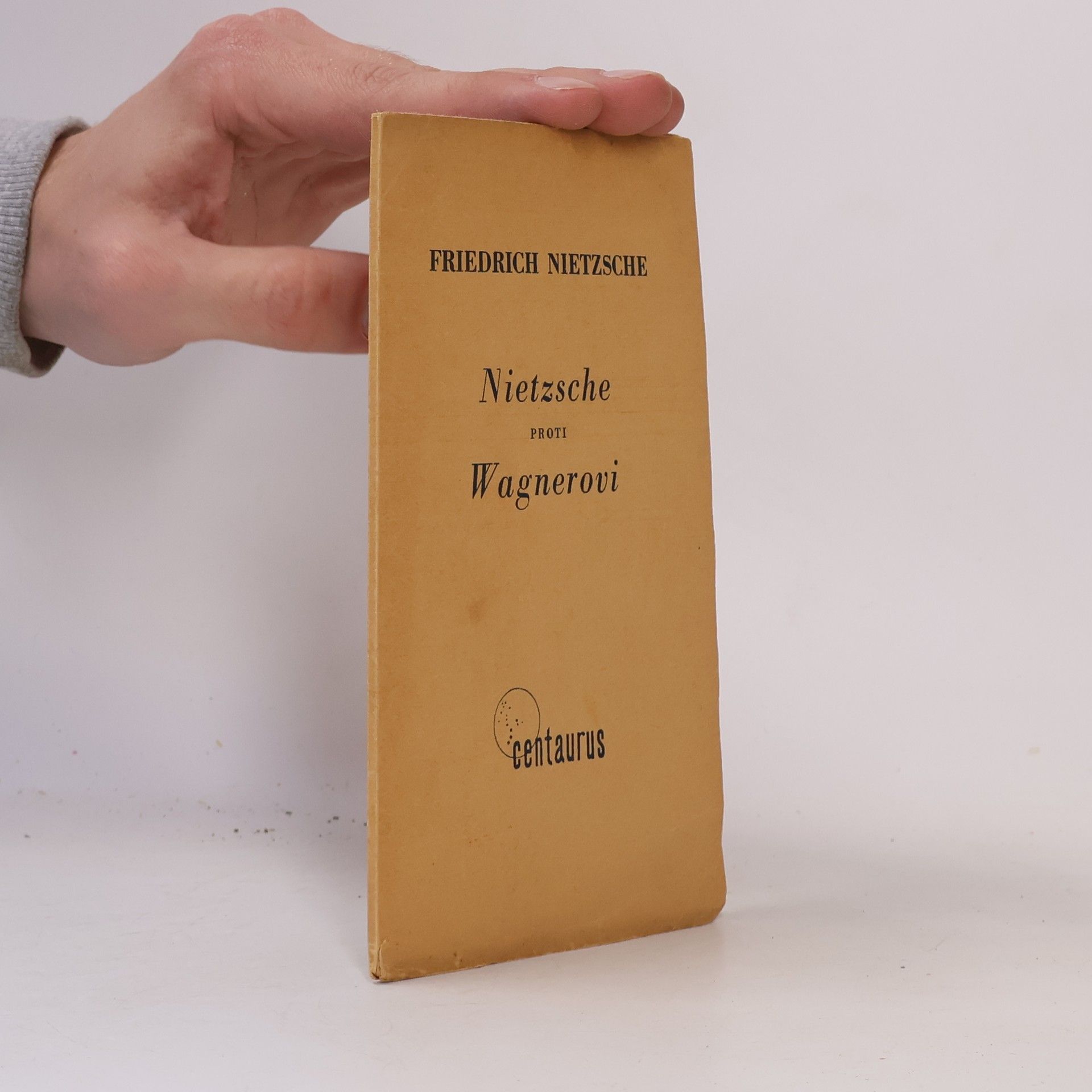 Friedrich Wilhelm Nietzsche Nietzsche proti Wagnerovi