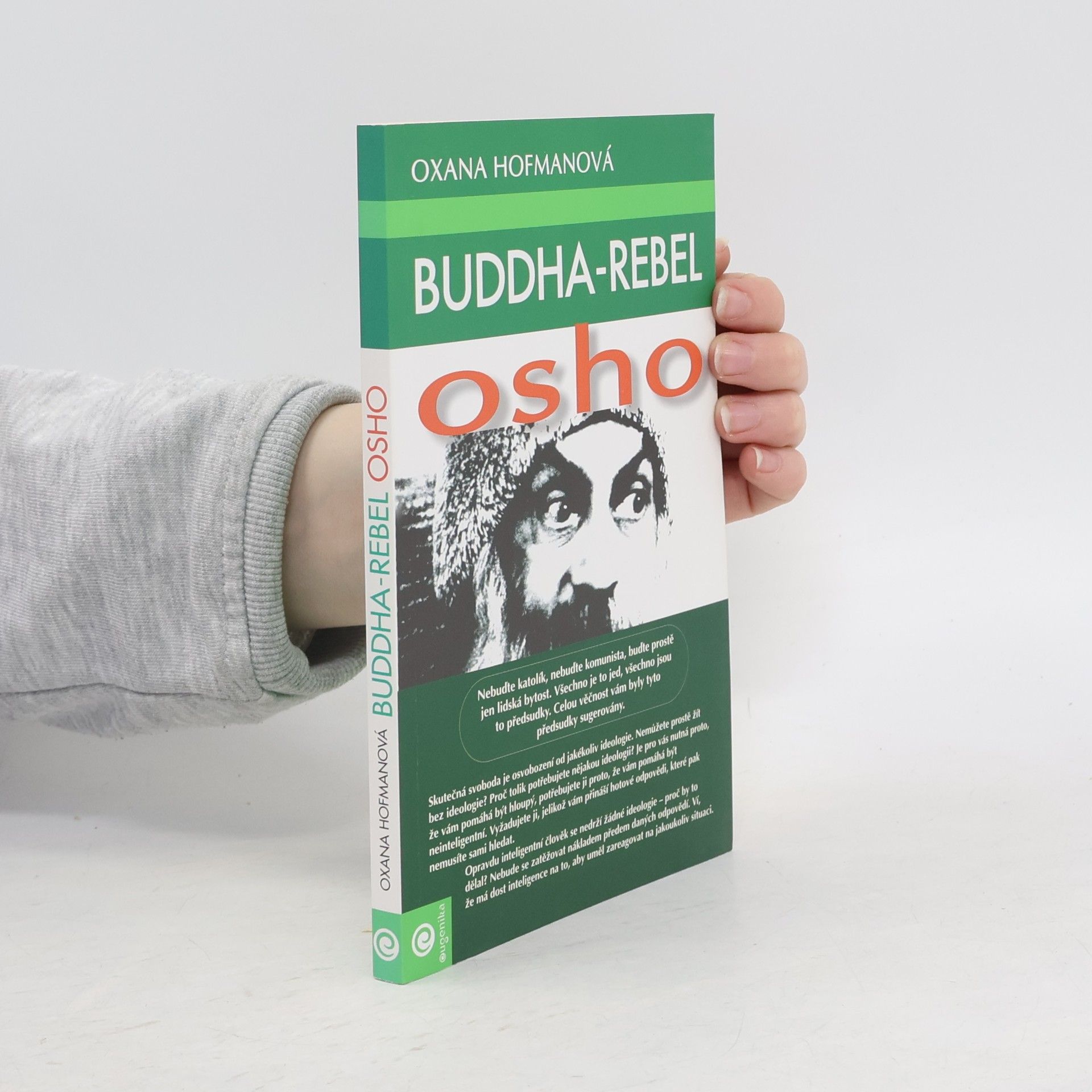 Oksana Gofman Buddha-rebel Osho: který se nikdy nenarodil a nikdy nezemřel