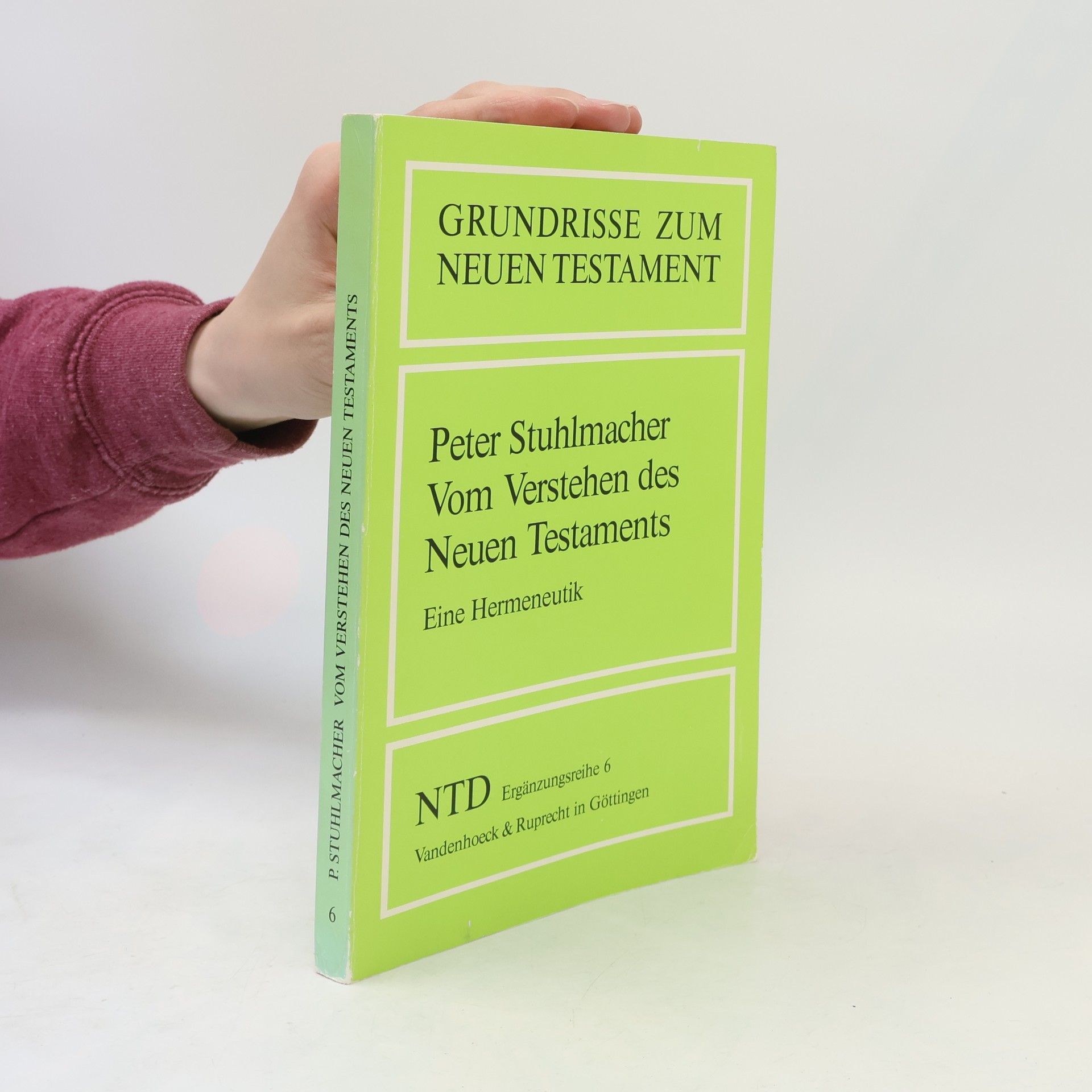 Peter Stuhlmacher Vom Verstehen des Neuen Testaments 6