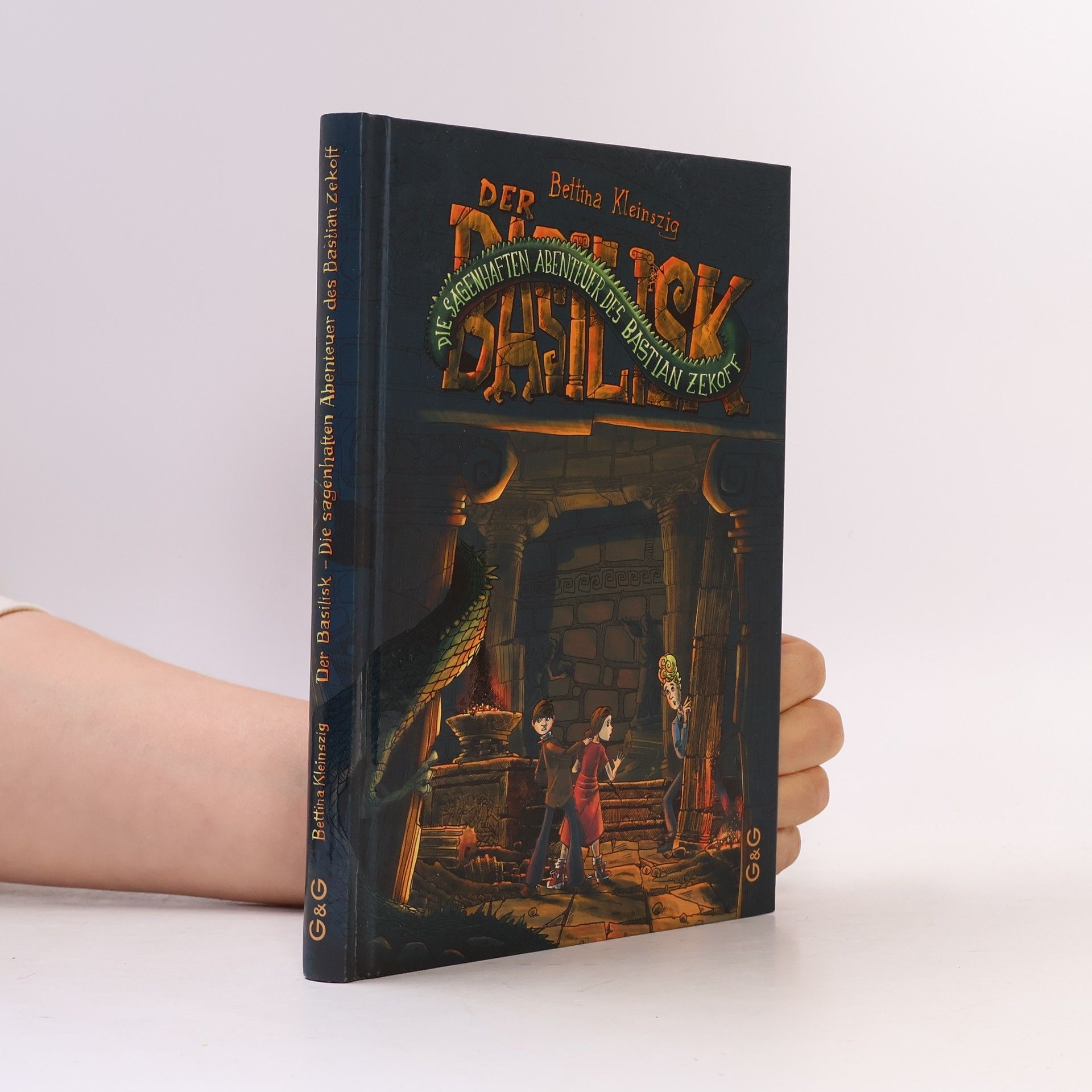 Bettina Kleinszig Der Basilisk. Die sagenhaften Abenteuer des Bastian Zekoff