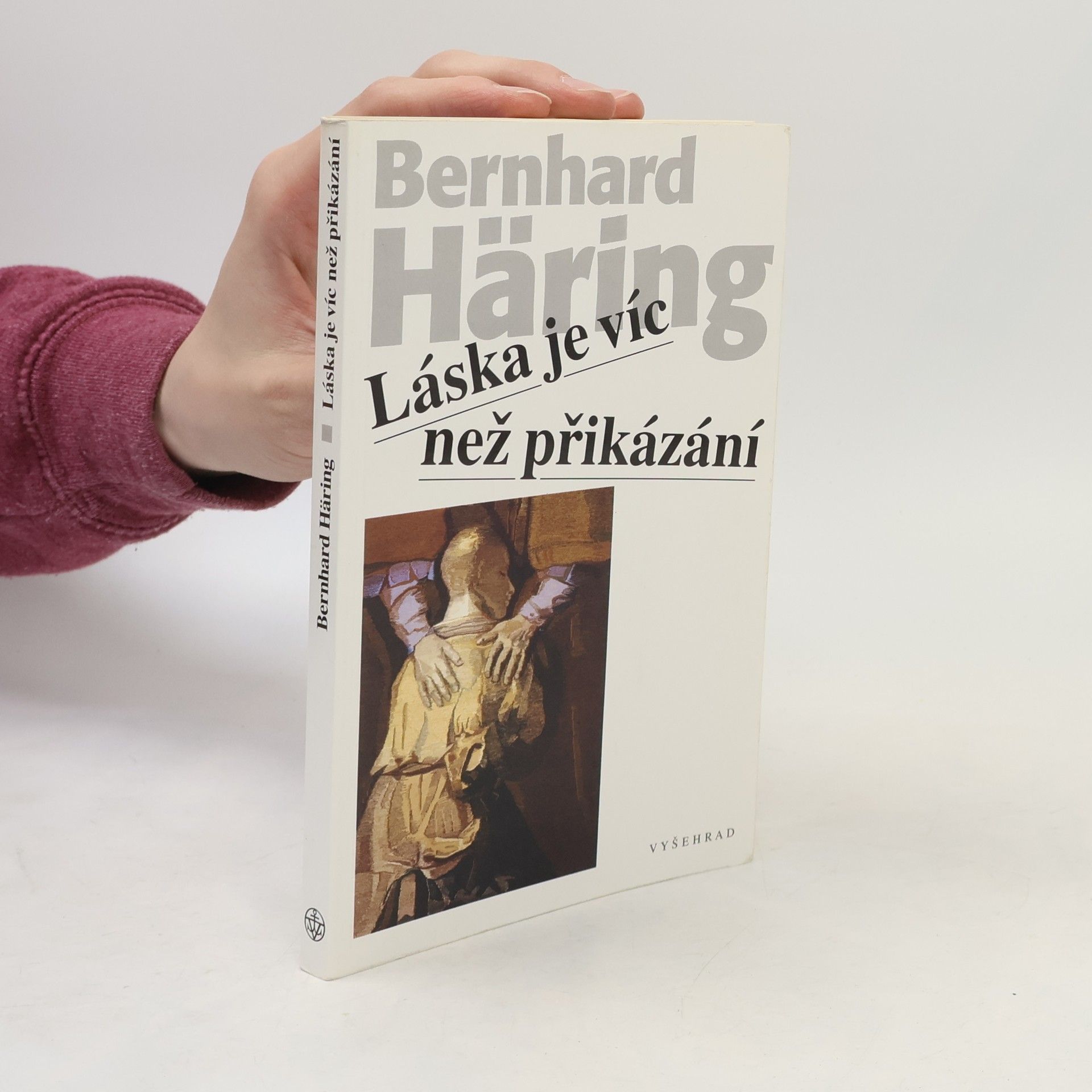 Bernhard Häring Láska je víc než přikázání