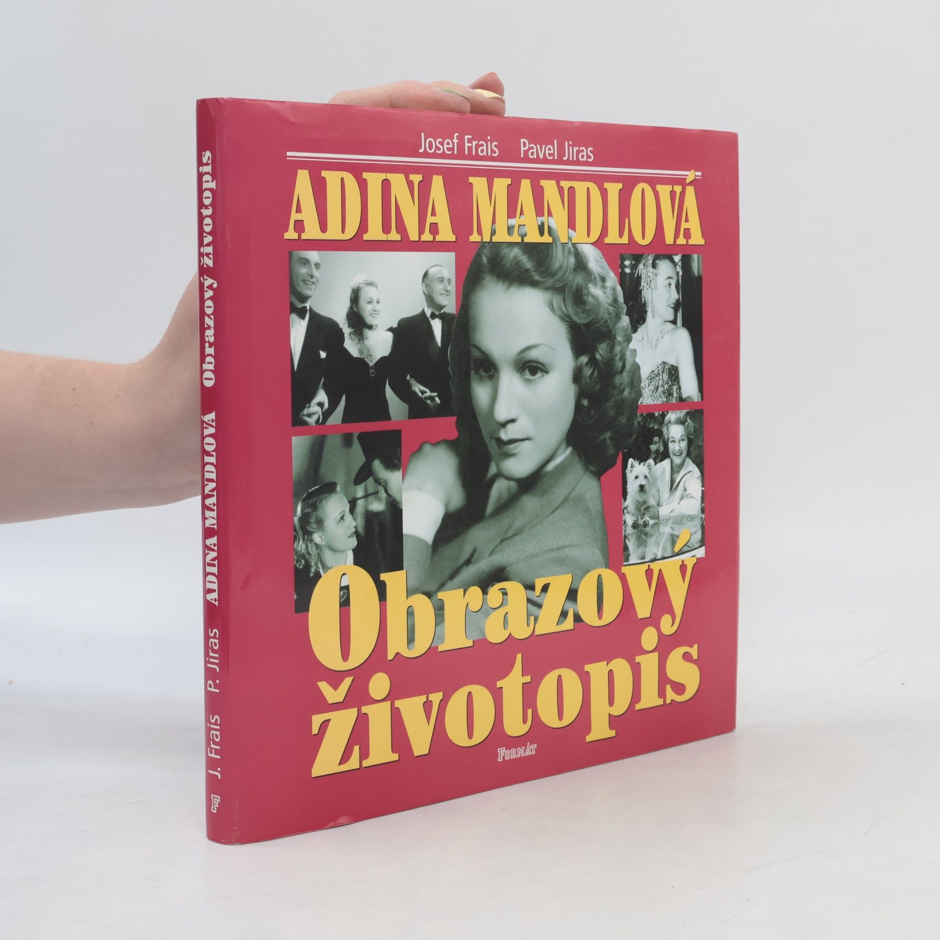 Pavel Jiras Adina Mandlová. Obrazový životopis