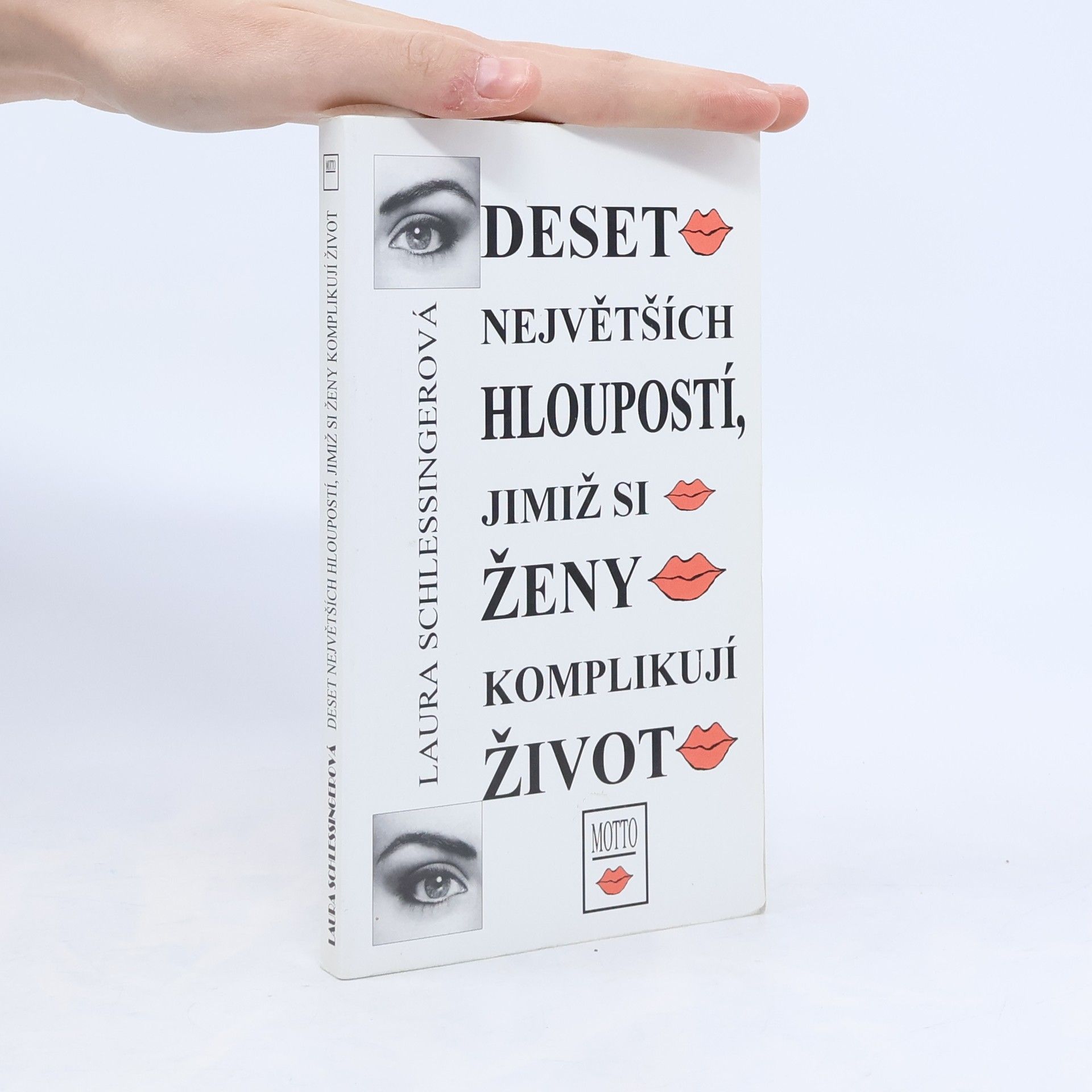 Laura Schlessinger Deset největších hloupostí, jimiž si ženy komplikují život