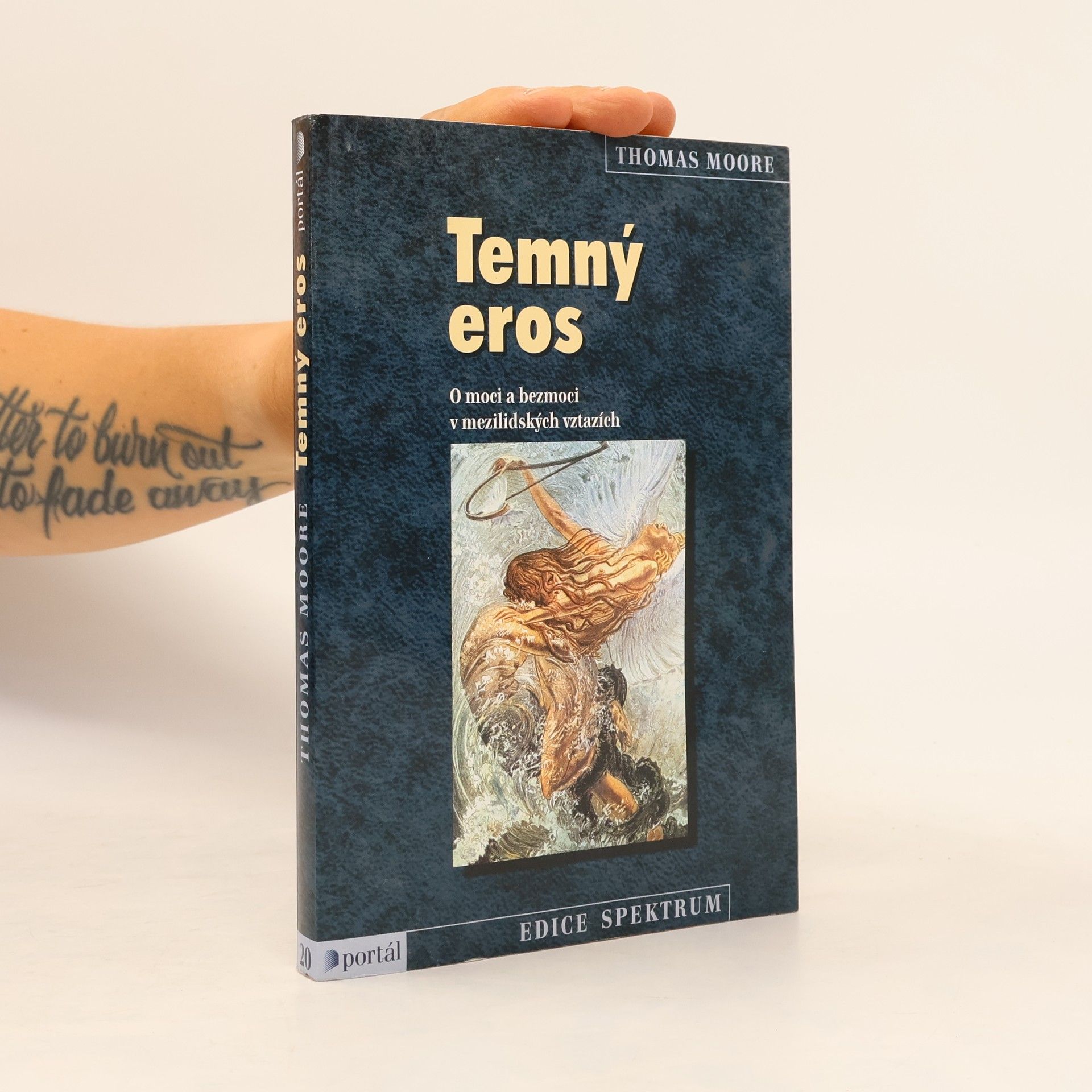 Thomas Moore Temný eros : o moci a bezmoci v mezilidských vztazích